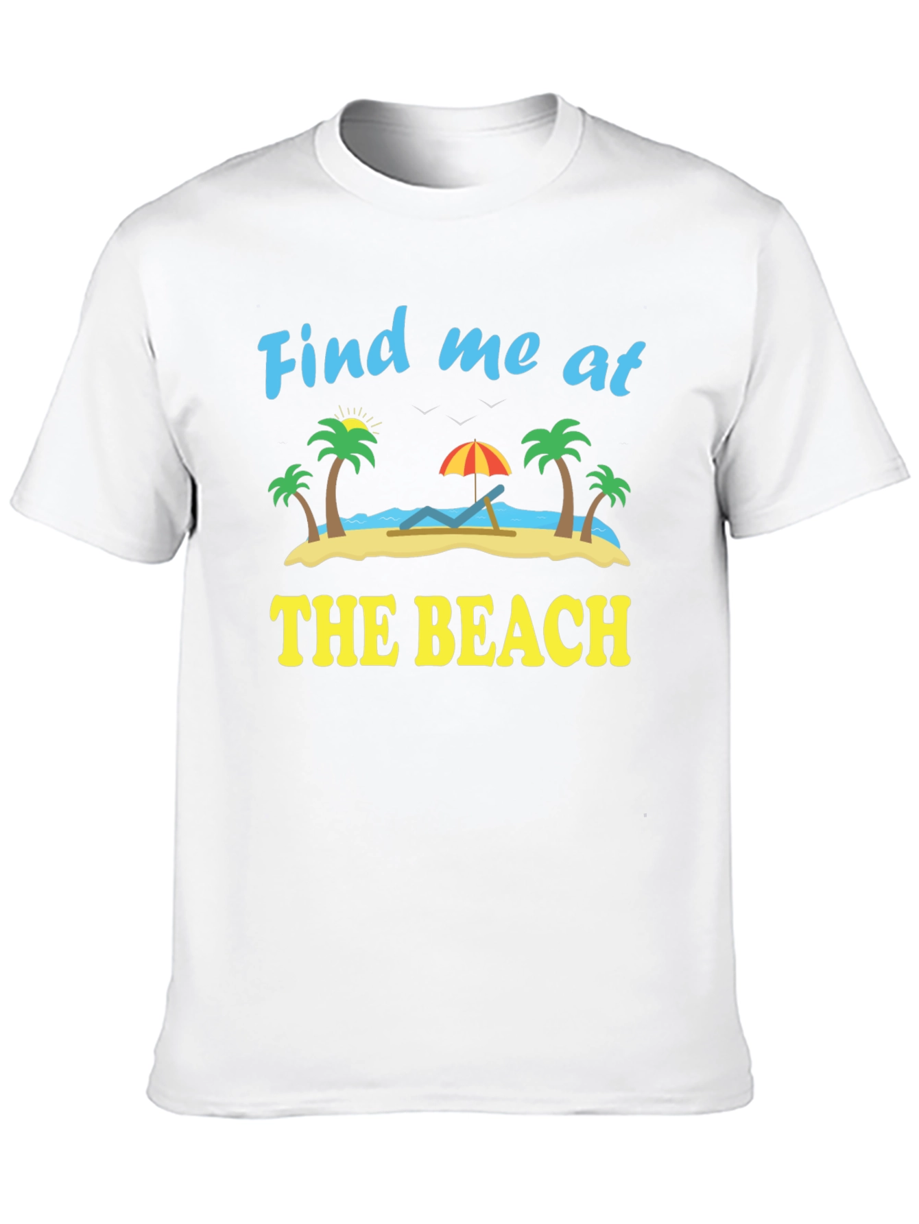 Find Me At The Beach Graphic T-Shirt
