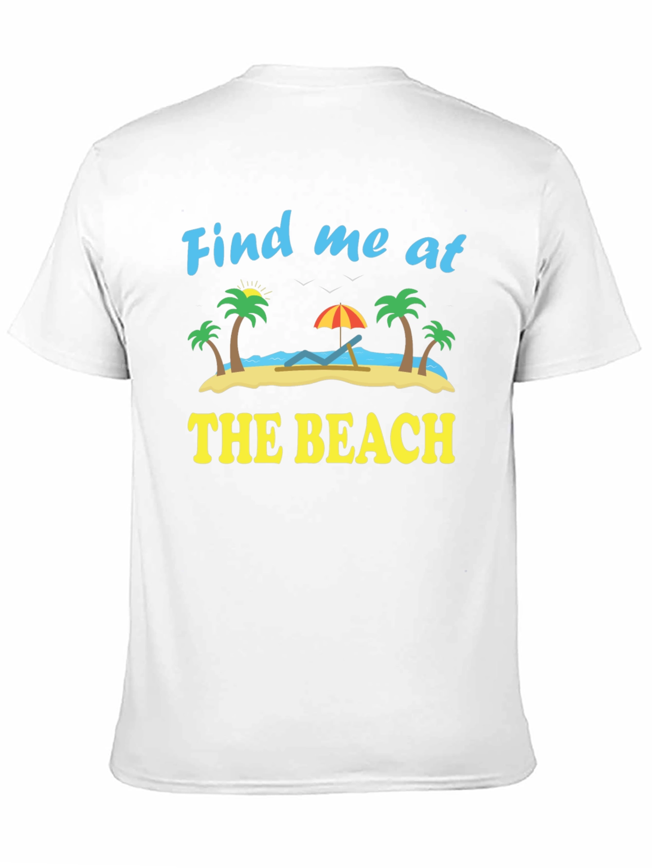 Find Me At The Beach Graphic T-Shirt