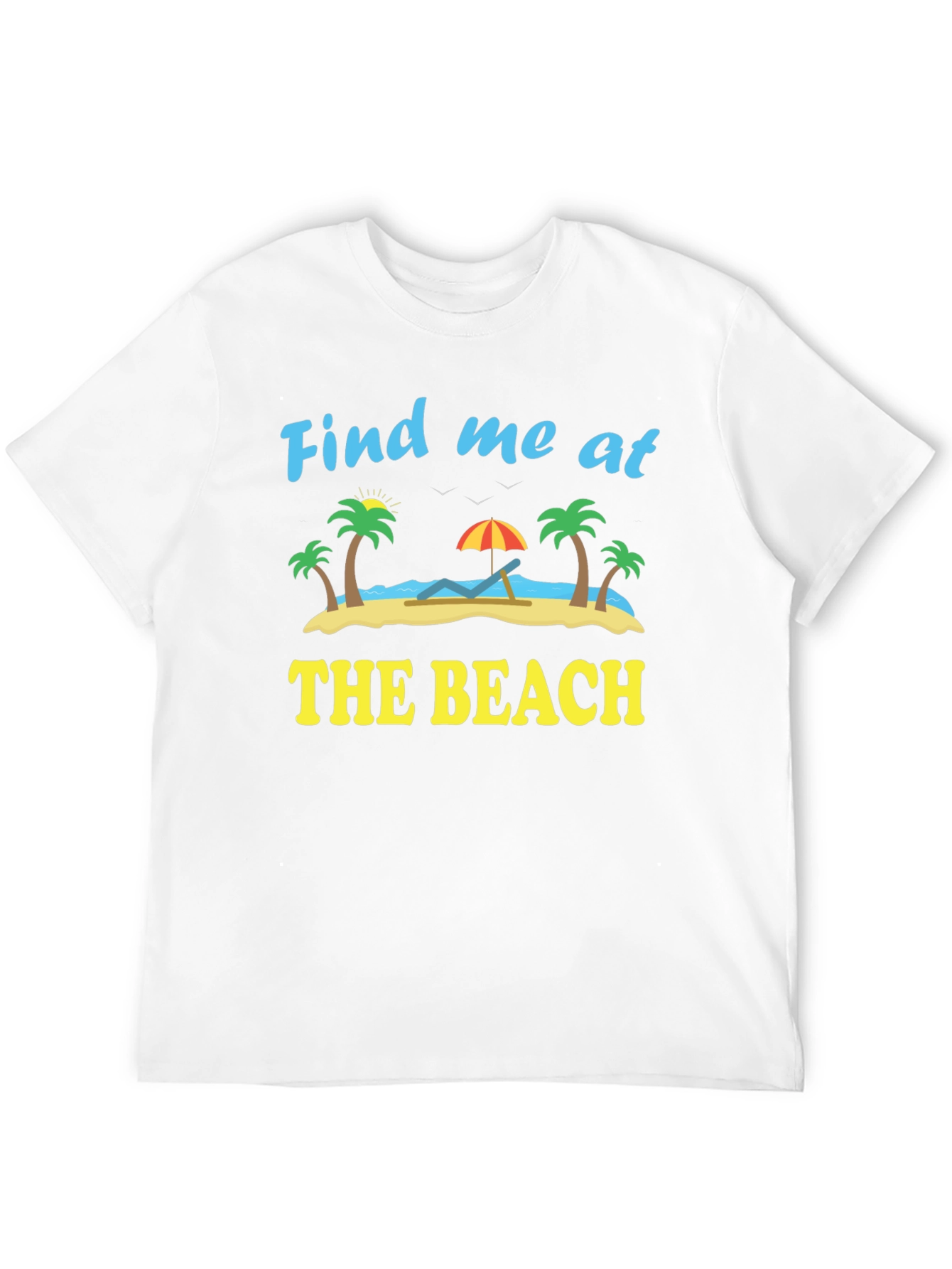 Find Me At The Beach Graphic T-Shirt
