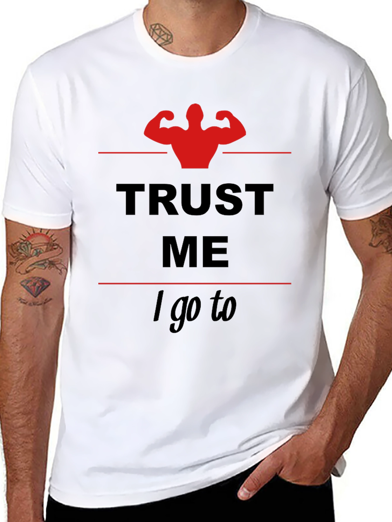 Trust Me I Go To... Gym T-Shirt
