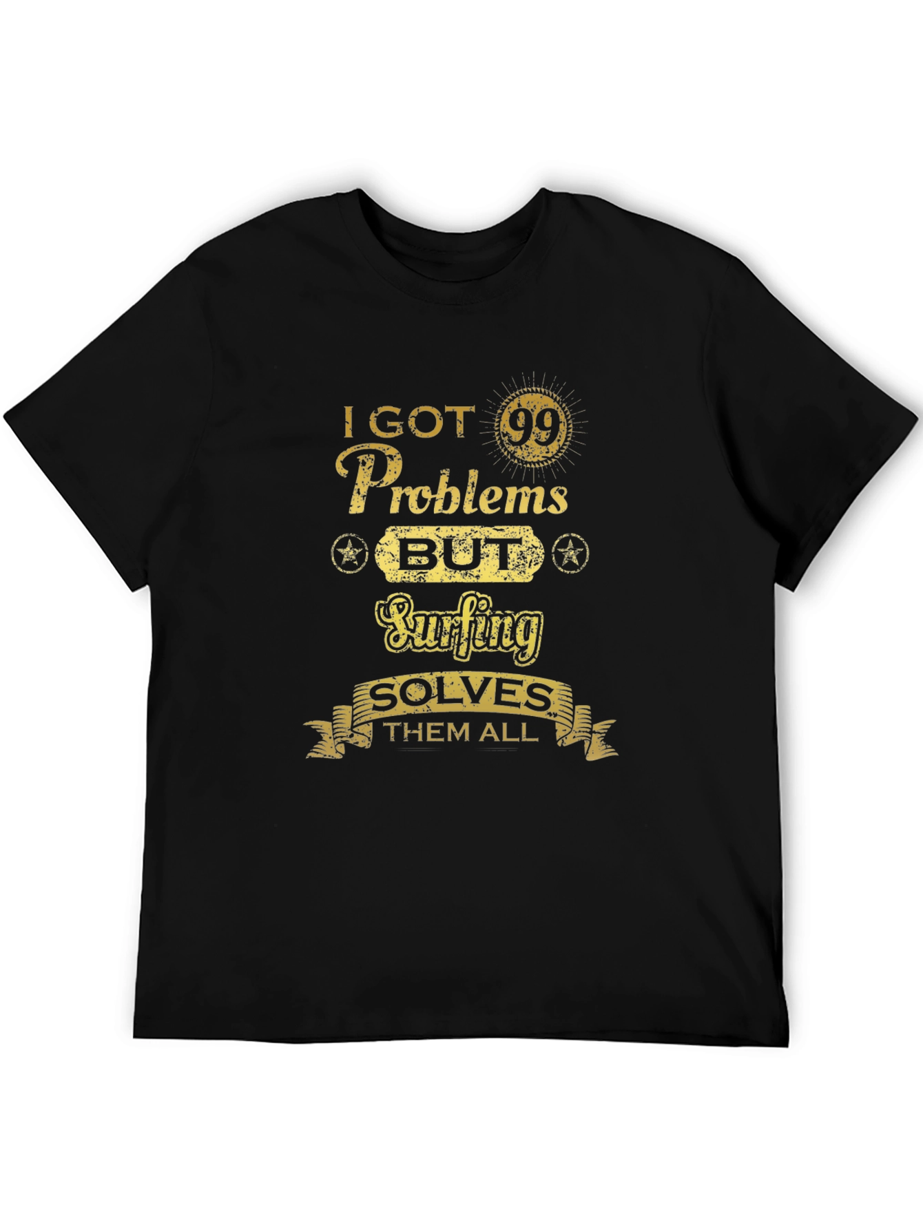 Funny Surfing T-Shirt: 99 Problems Solved by Surfing!