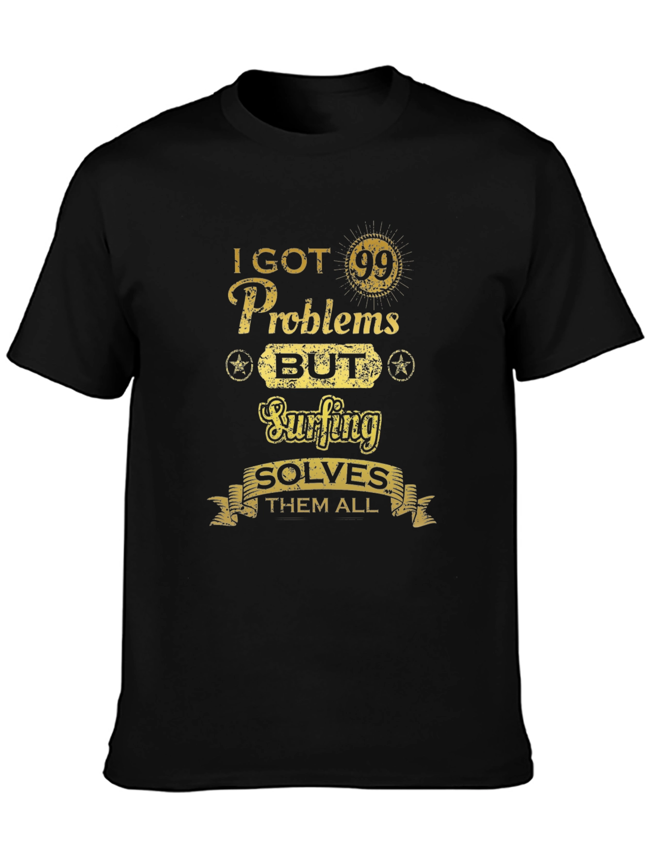 Funny Surfing T-Shirt: 99 Problems Solved by Surfing!