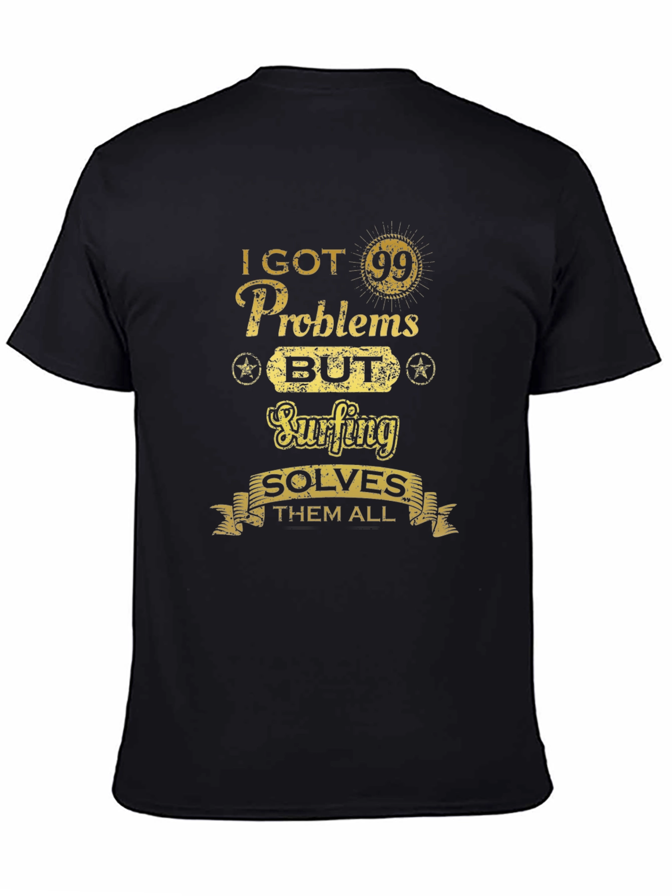 Funny Surfing T-Shirt: 99 Problems Solved by Surfing!
