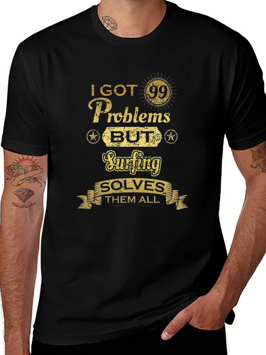 Funny Surfing T-Shirt: 99 Problems Solved by Surfing!