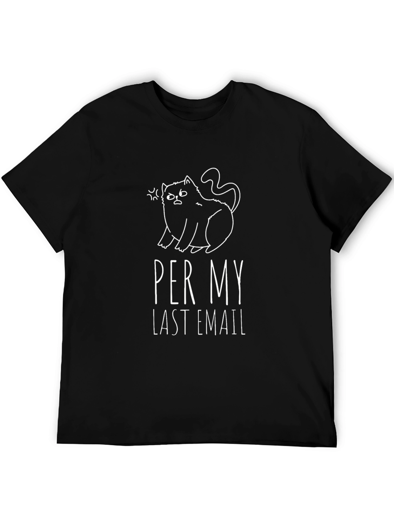 Funny Cat T-Shirt - Per My Last Email