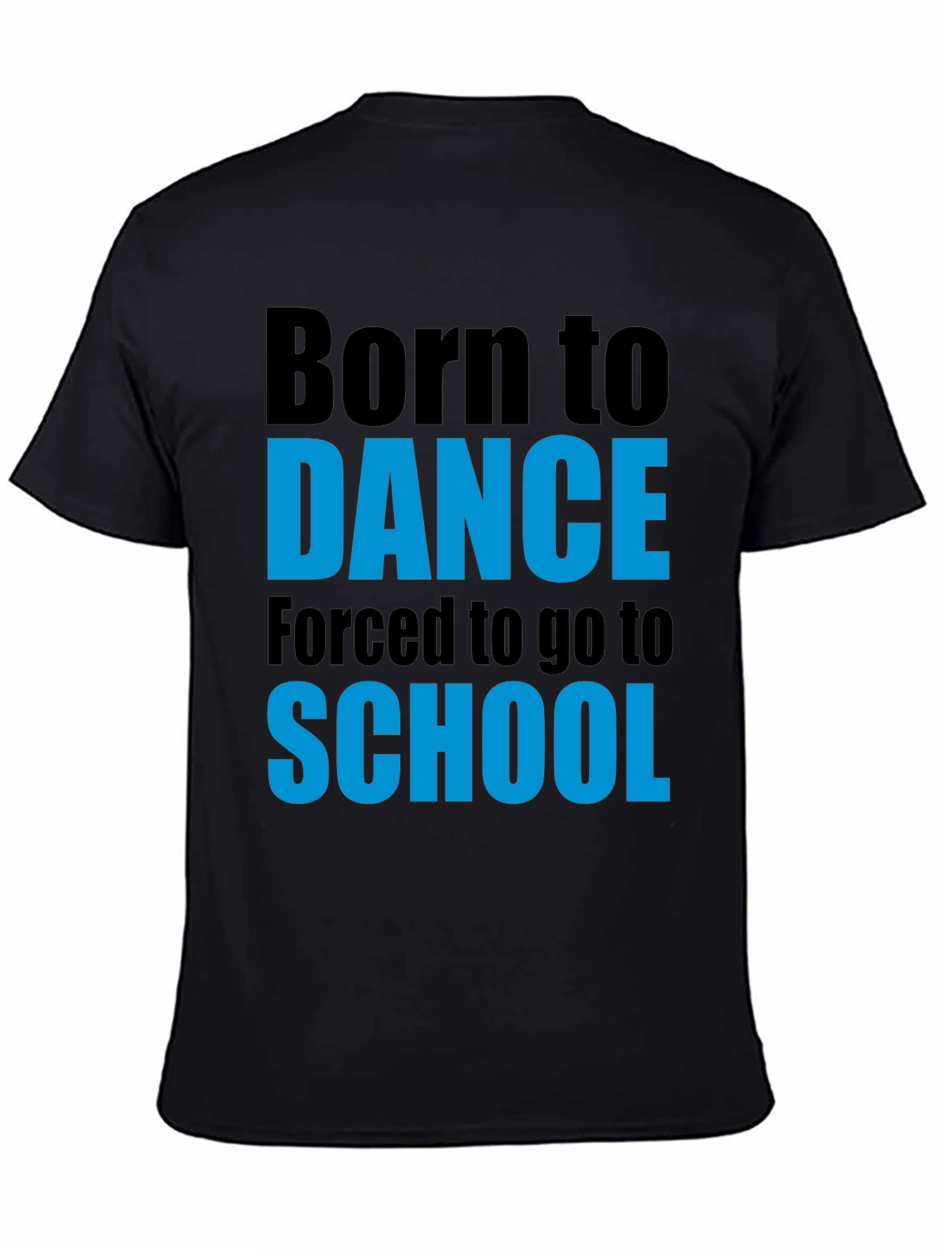 Born to Dance T-Shirt - Funny School Tee