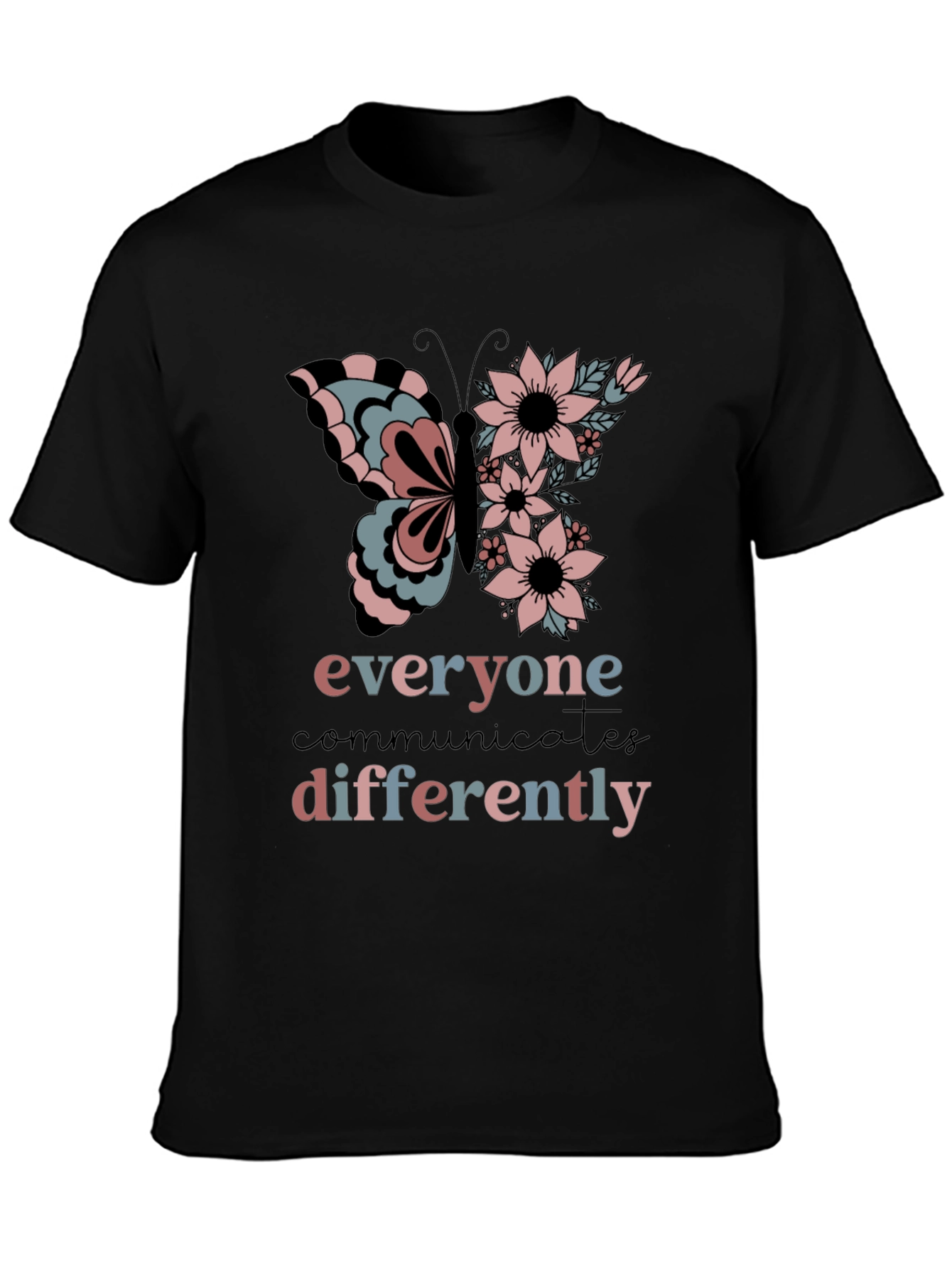 Everyone Communicates Differently T-Shirt