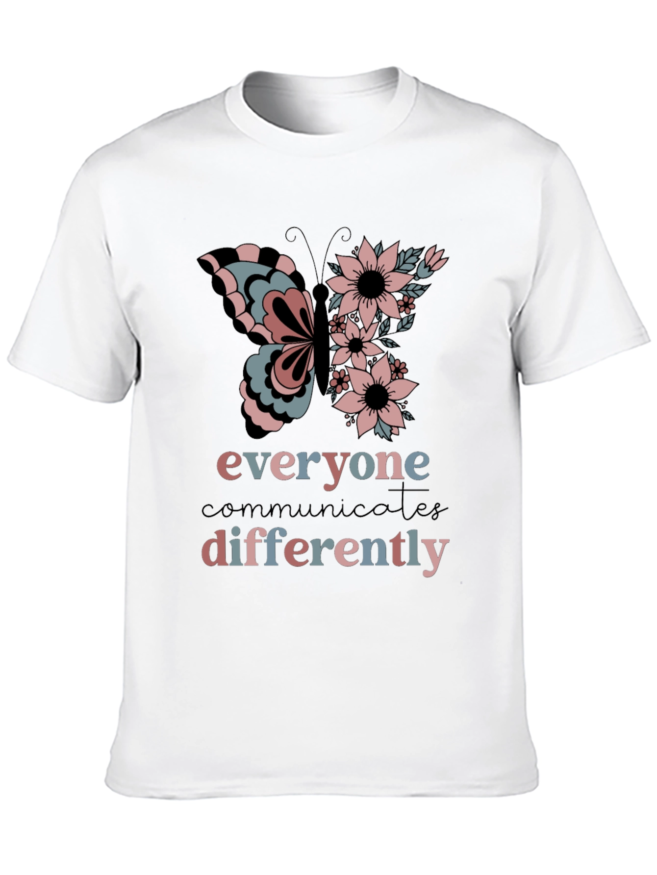 Everyone Communicates Differently T-Shirt