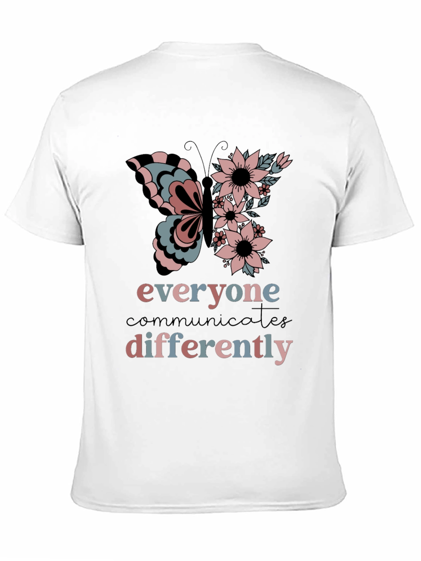 Everyone Communicates Differently T-Shirt