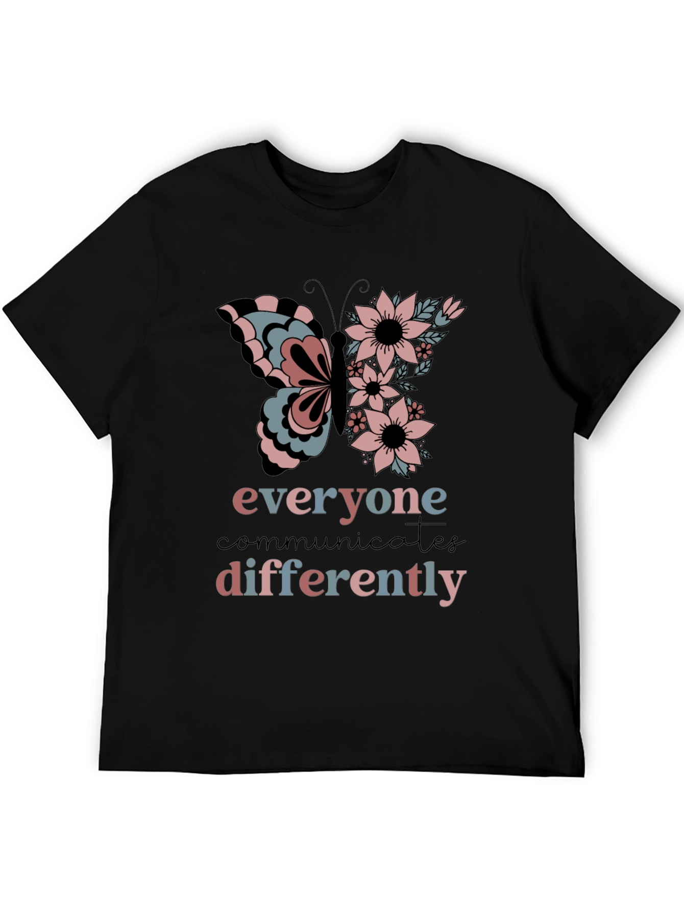 Everyone Communicates Differently T-Shirt