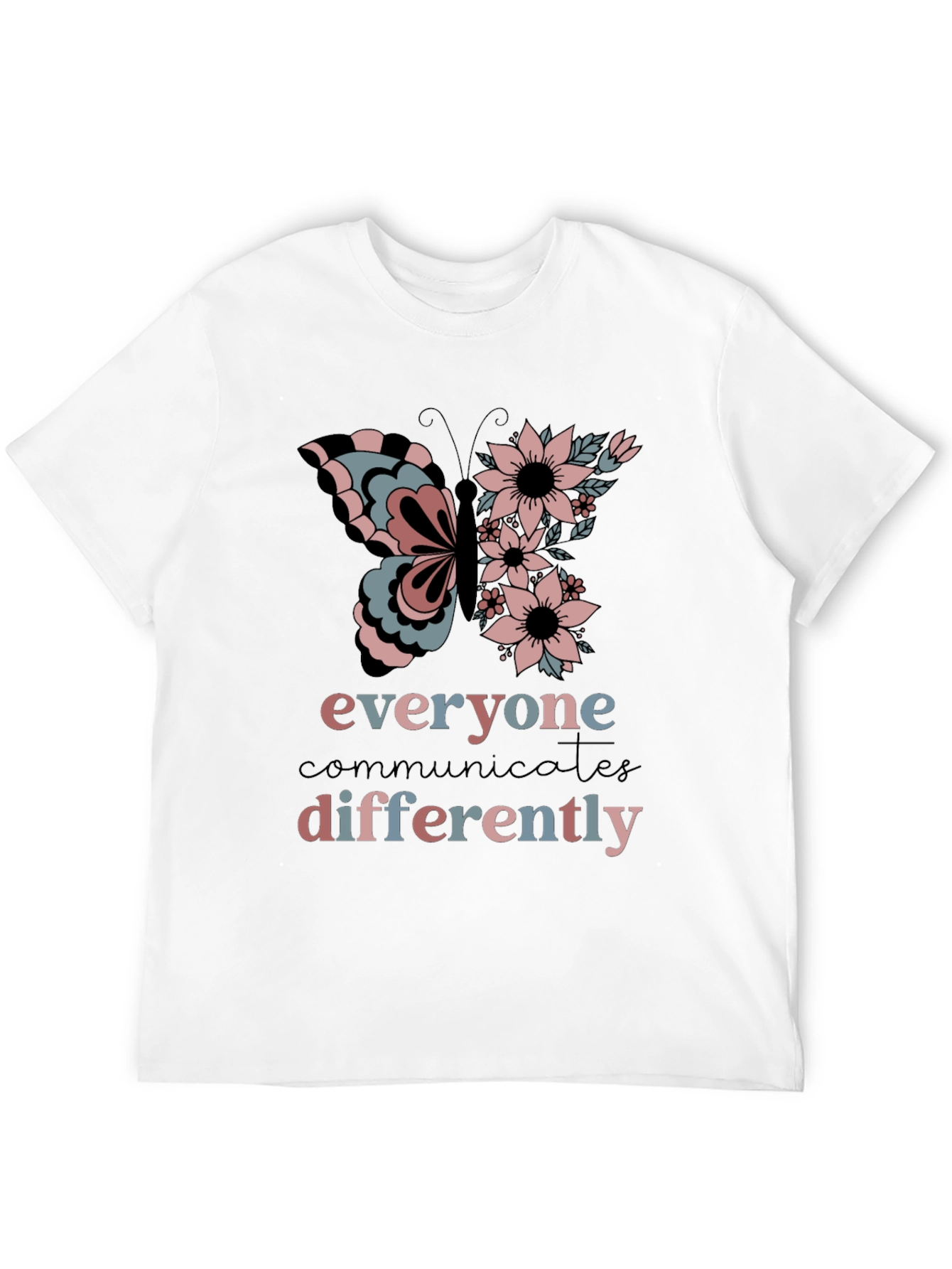 Everyone Communicates Differently T-Shirt