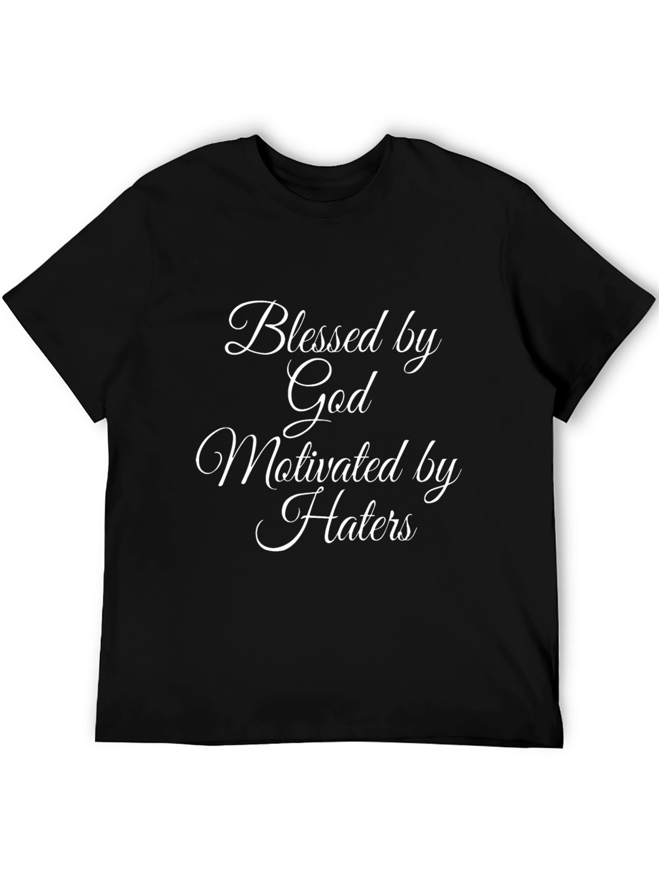 Blessed by God Motivated by Haters T-Shirt