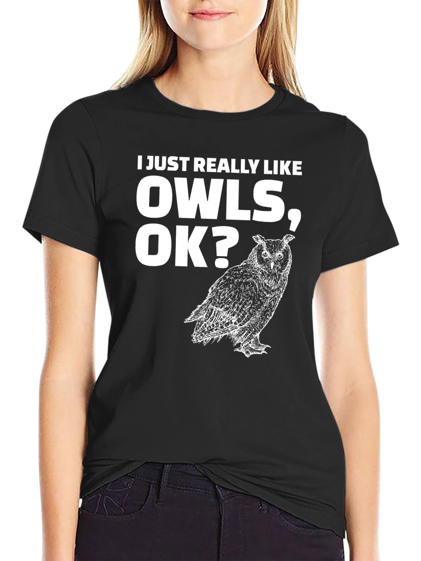 I Just Really Like Owls OK? T-Shirt