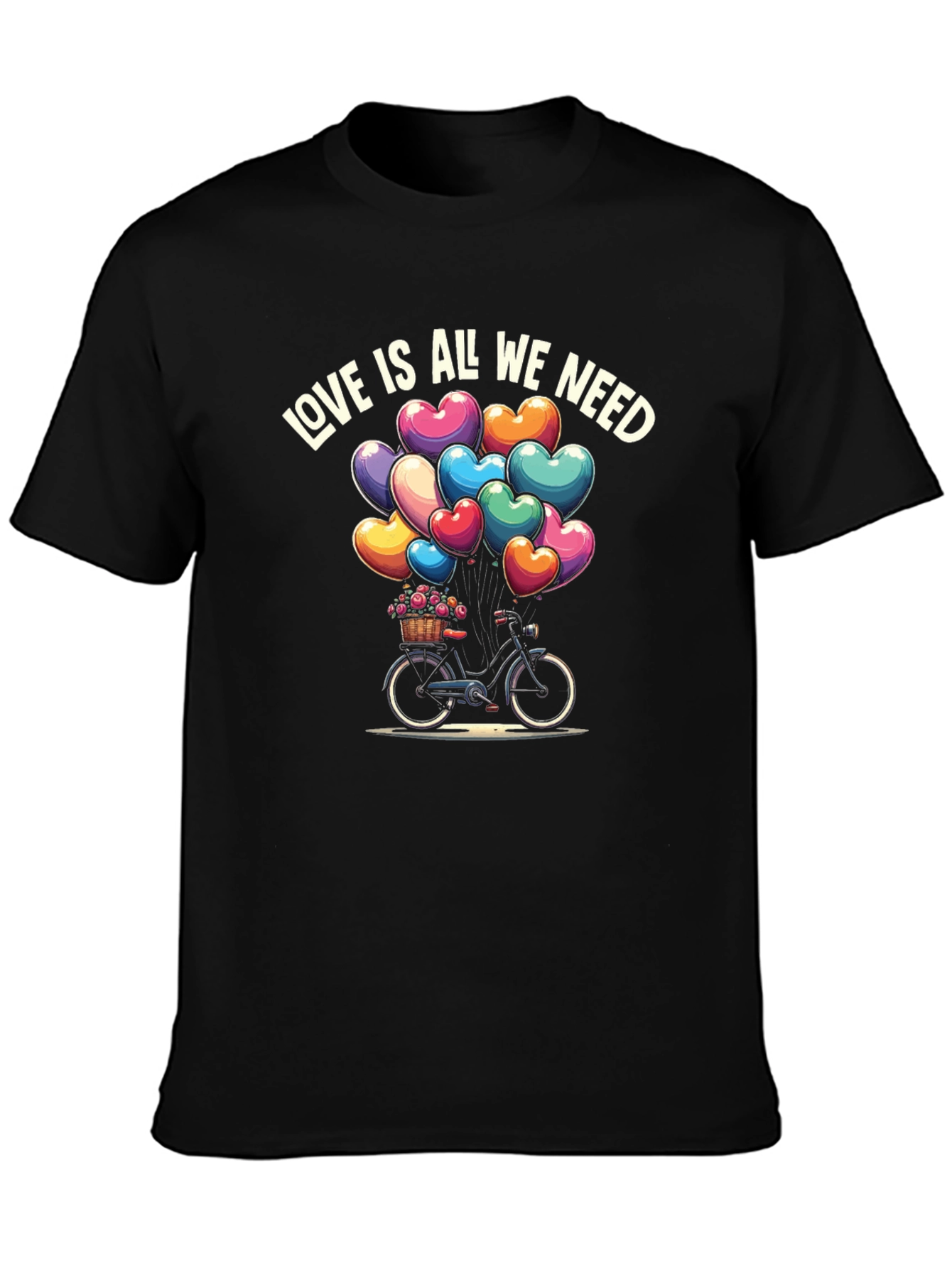 Love is All We Need T-Shirt