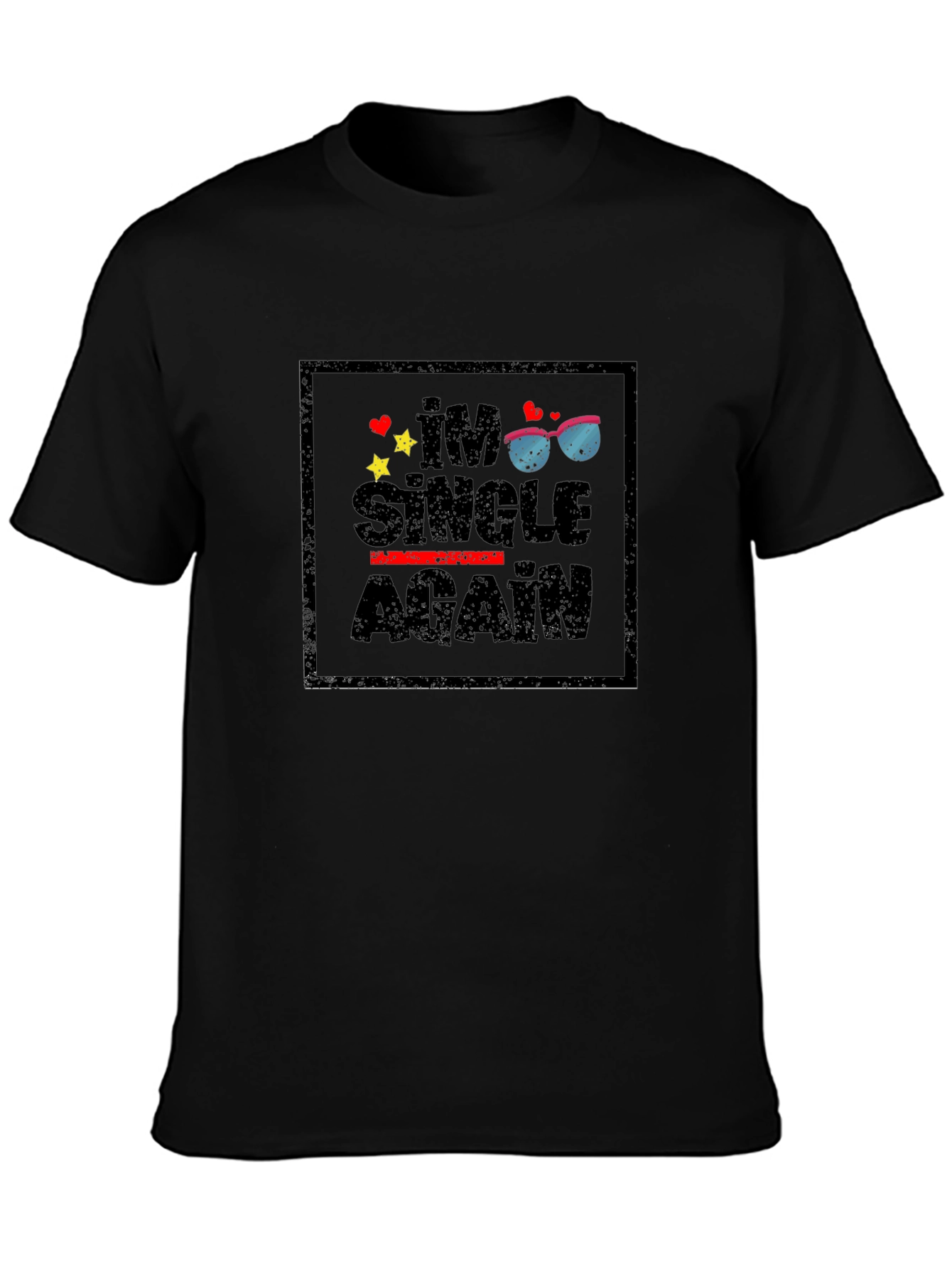 Im Single Again Graphic T-Shirt