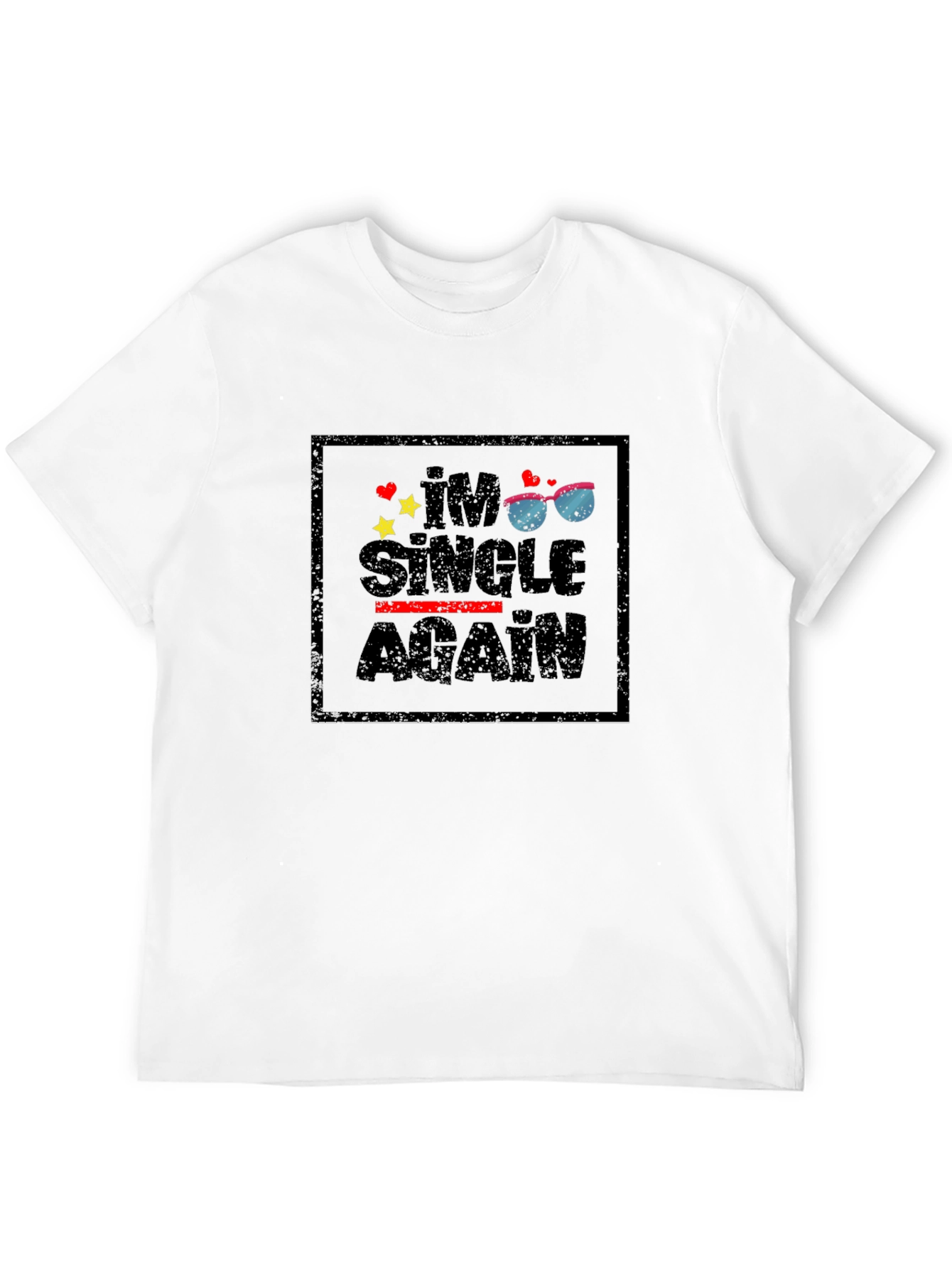 Im Single Again Graphic T-Shirt