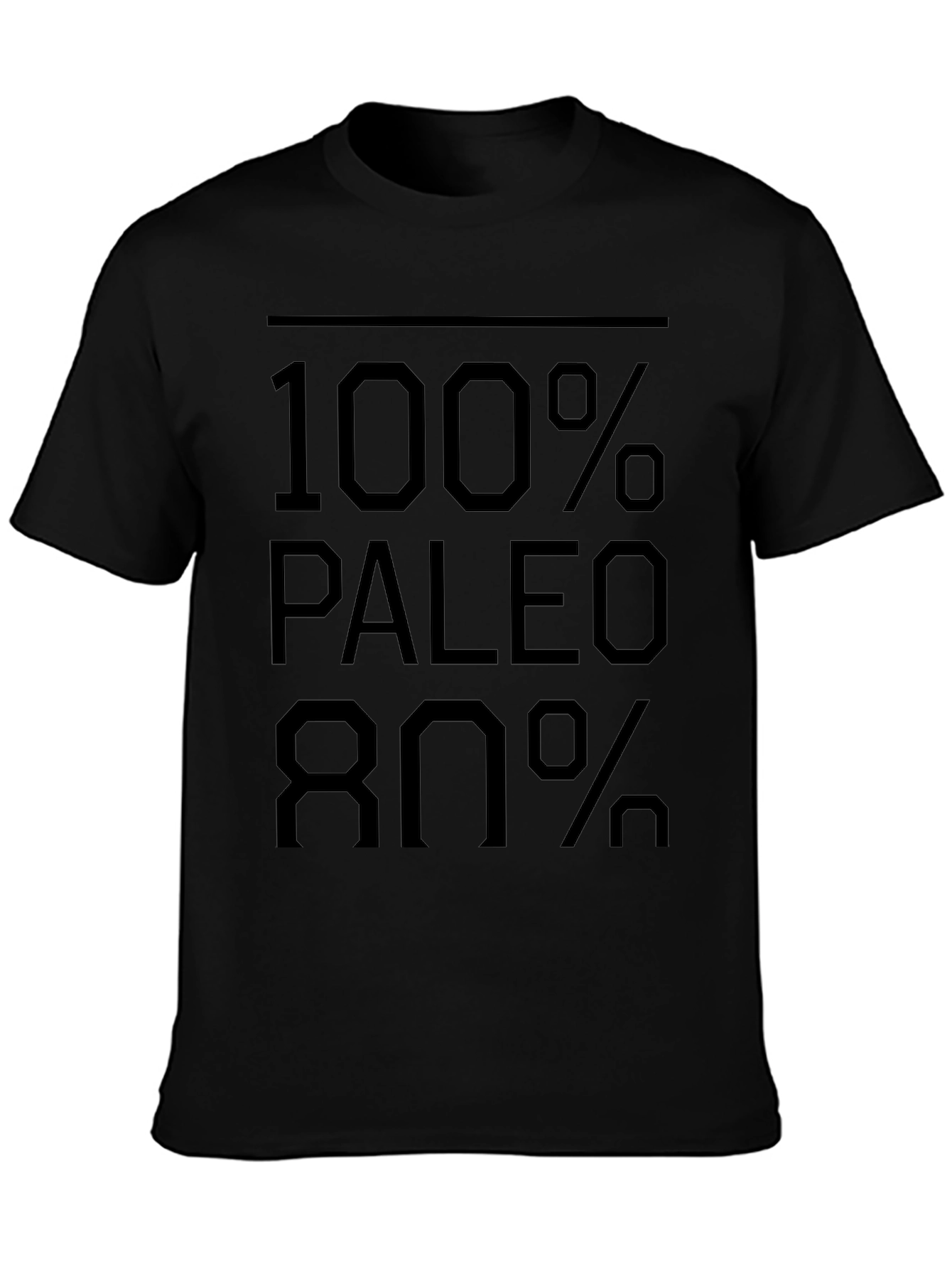 100% Paleo 80% T-Shirt - Funny Diet Tee