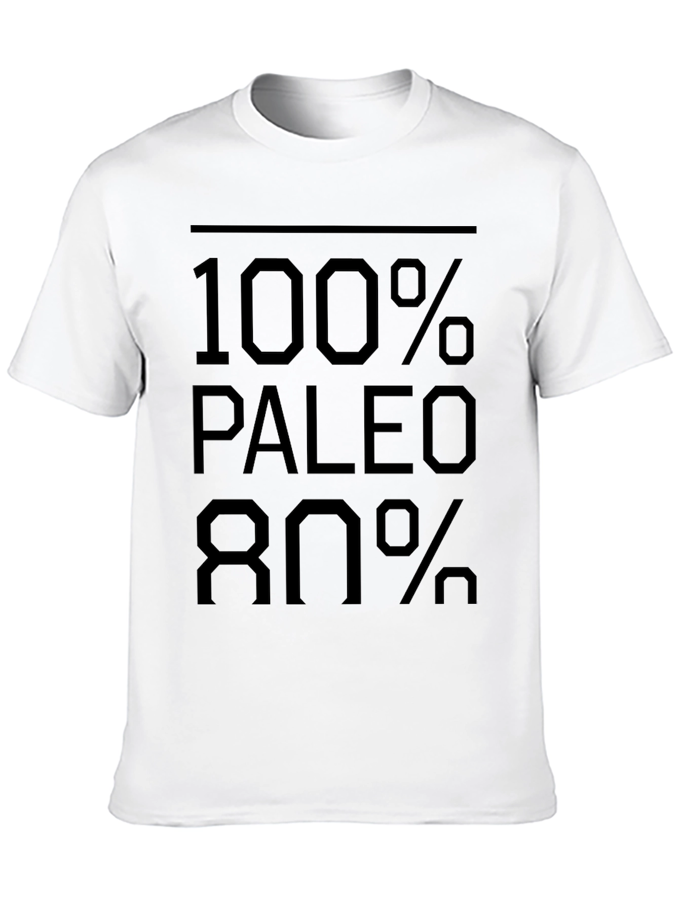 100% Paleo 80% T-Shirt - Funny Diet Tee