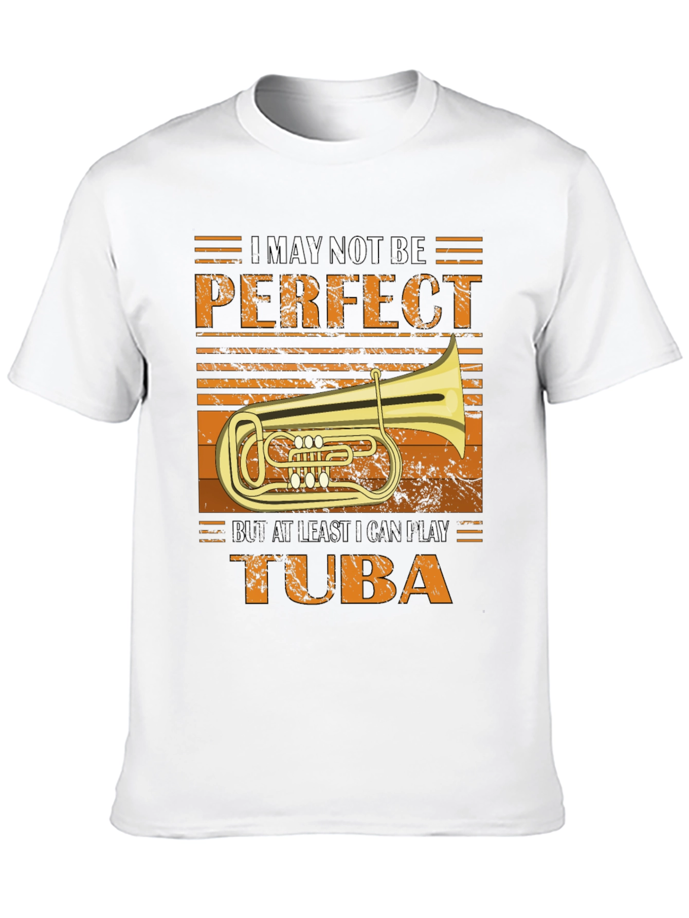 Tuba Player T-Shirt - I May Not Be Perfect