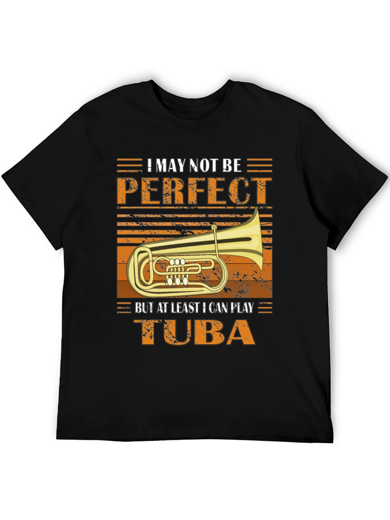Tuba Player T-Shirt - I May Not Be Perfect