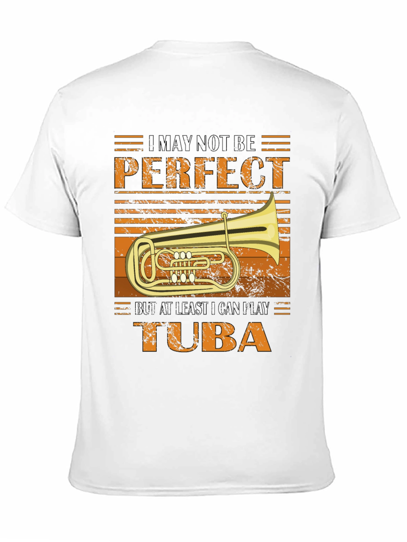 Tuba Player T-Shirt - I May Not Be Perfect