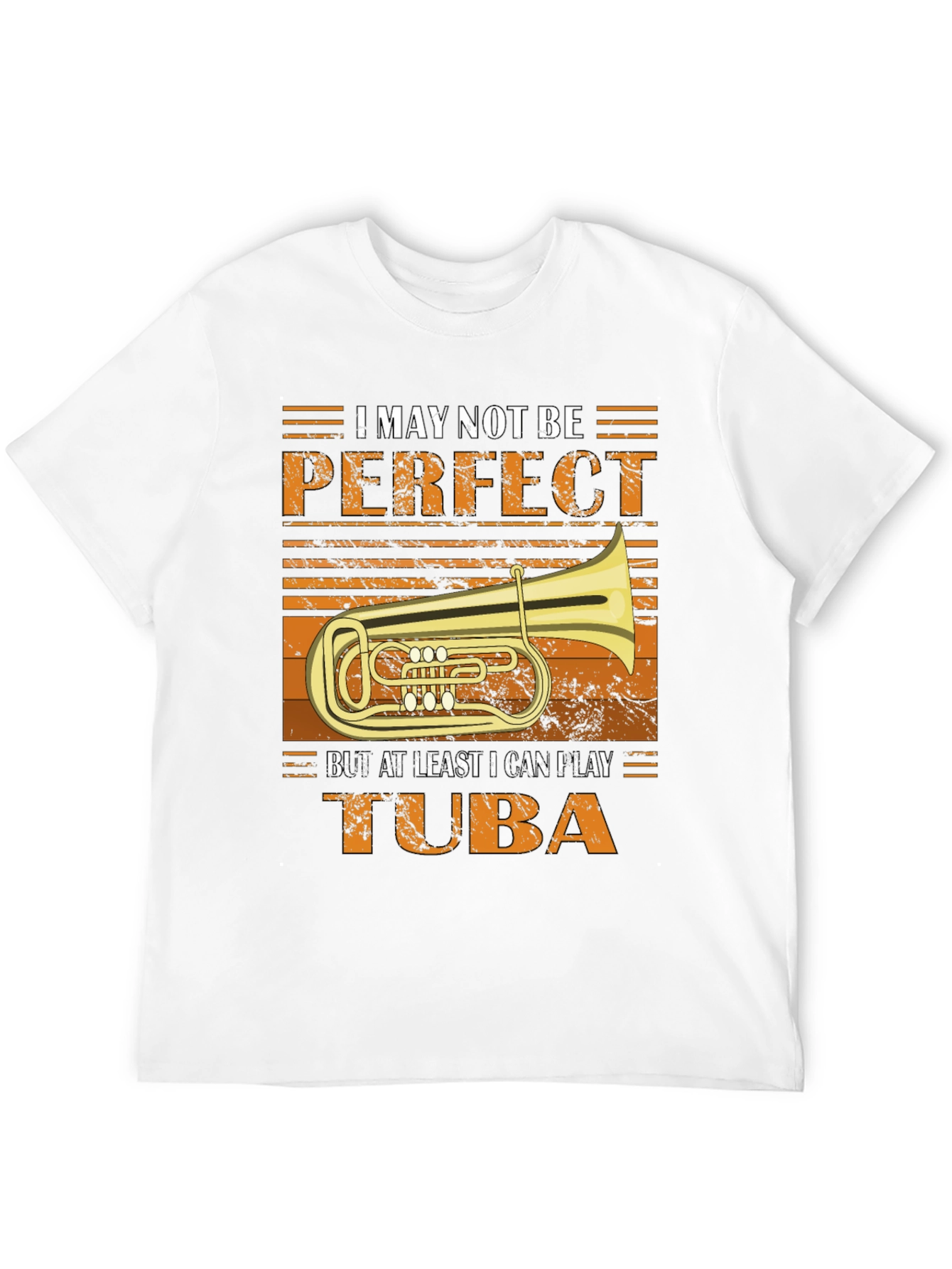 Tuba Player T-Shirt - I May Not Be Perfect