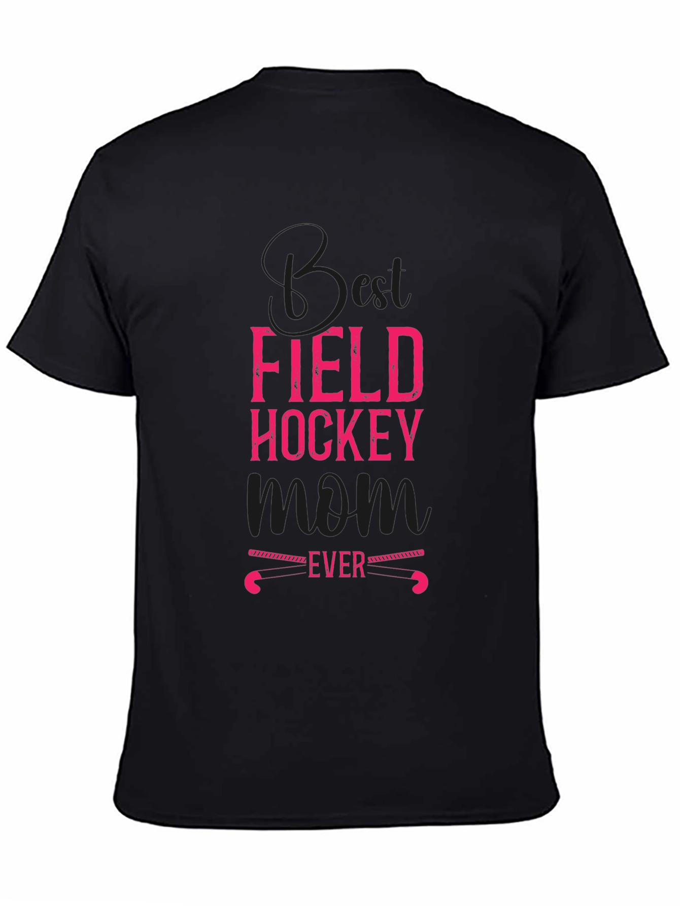 Best Field Hockey Mom Ever T-Shirt