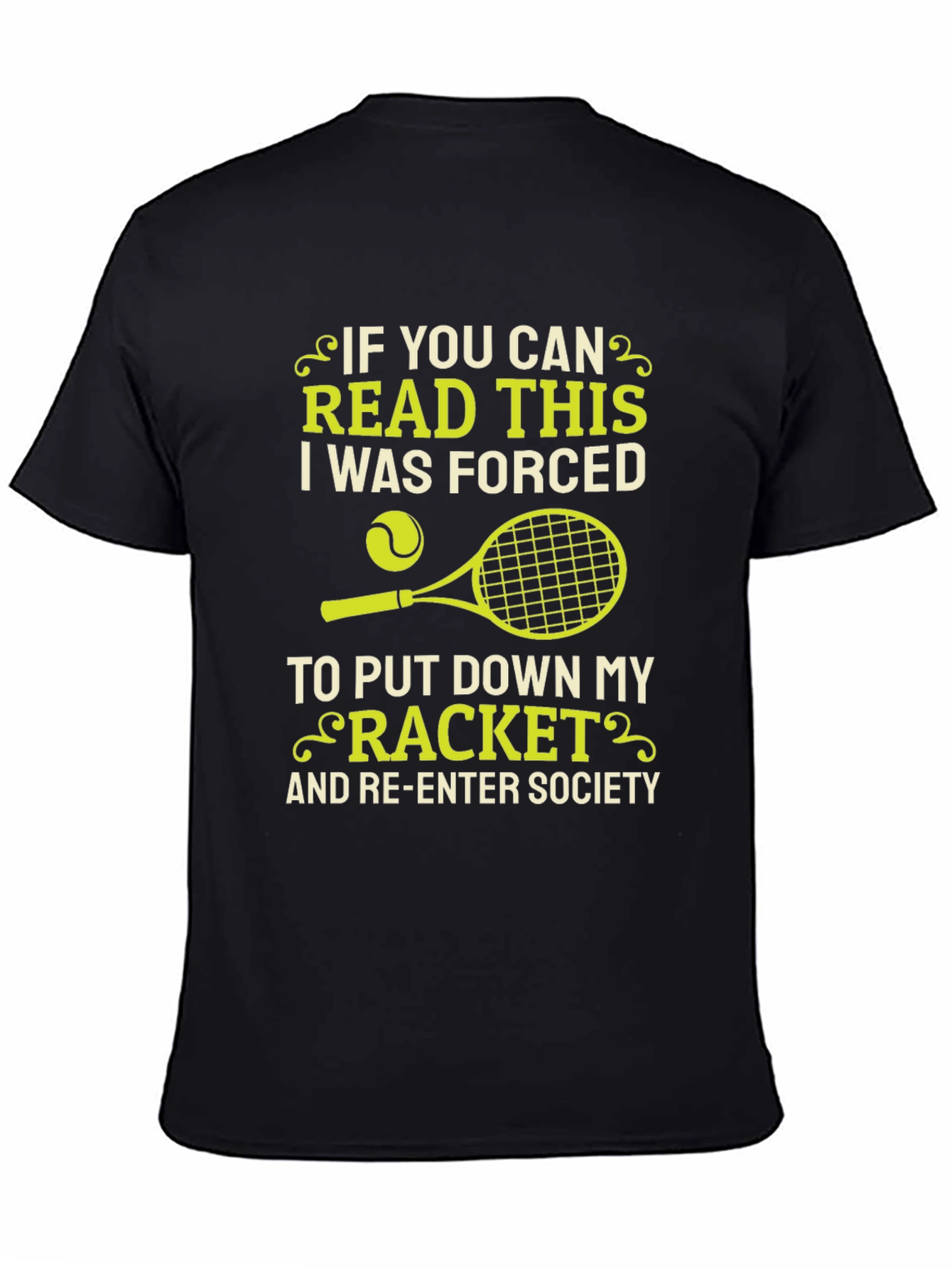Funny Tennis T-Shirt - Forced to Re-Enter Society