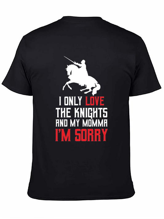 Knights and Momma T-Shirt - Im Sorry Tee