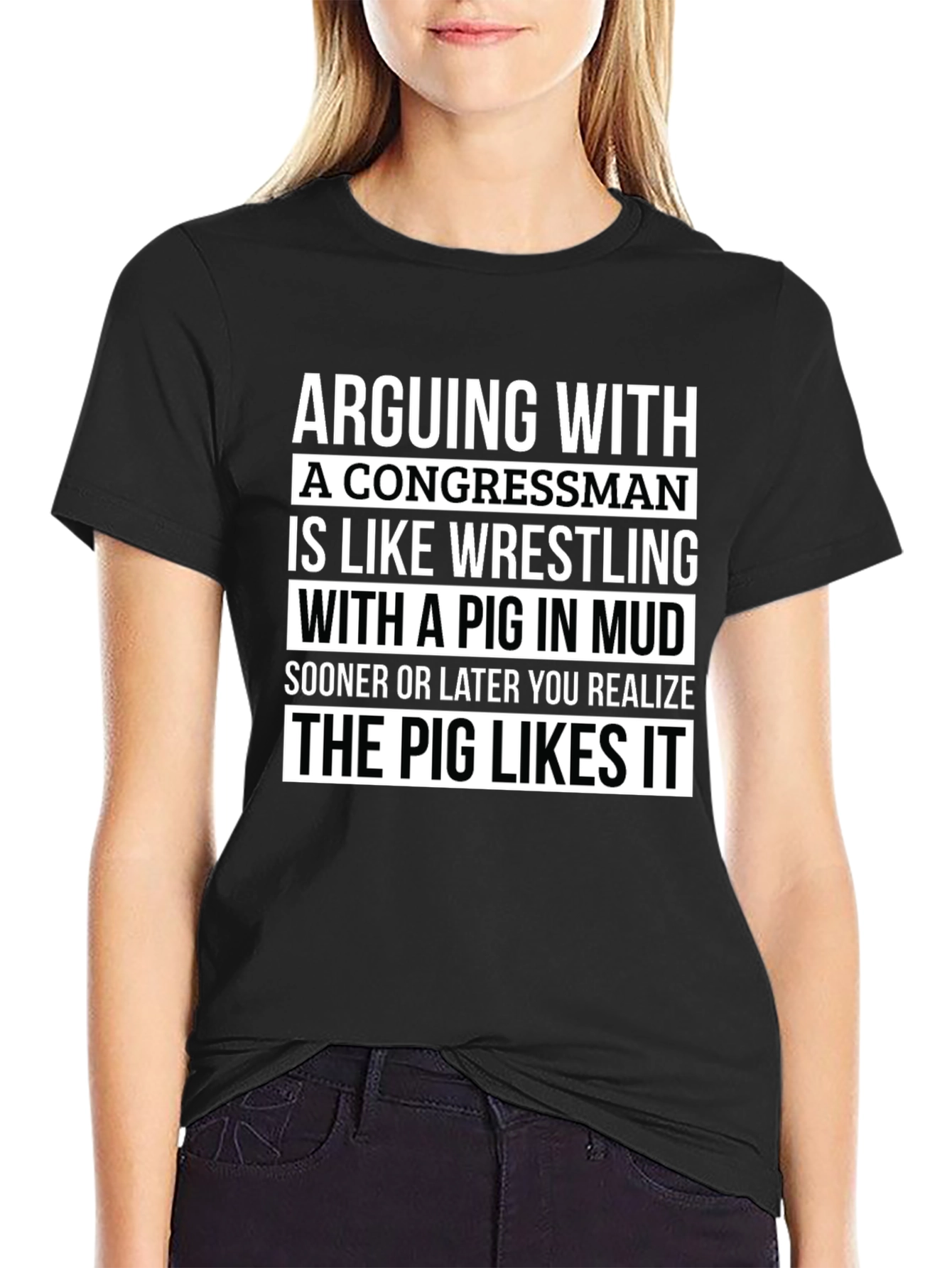 Arguing with a Congressman T-Shirt - Pig in Mud
