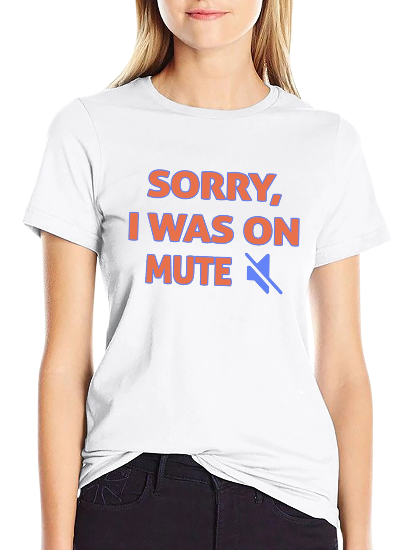 Sorry I Was On Mute T-Shirt