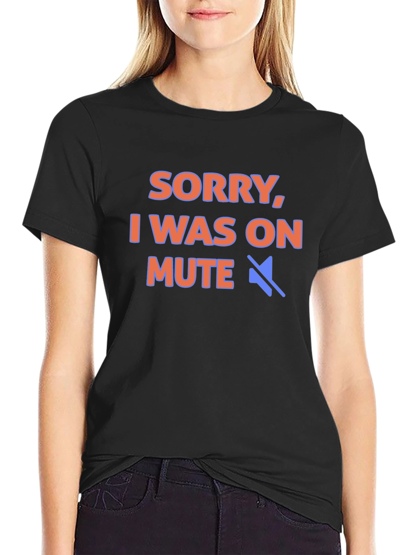 Sorry I Was On Mute T-Shirt
