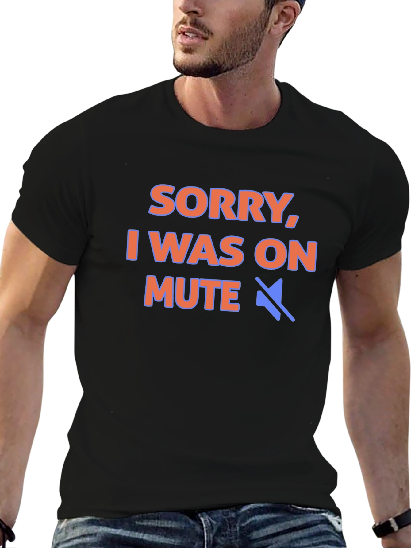 Sorry I Was On Mute T-Shirt