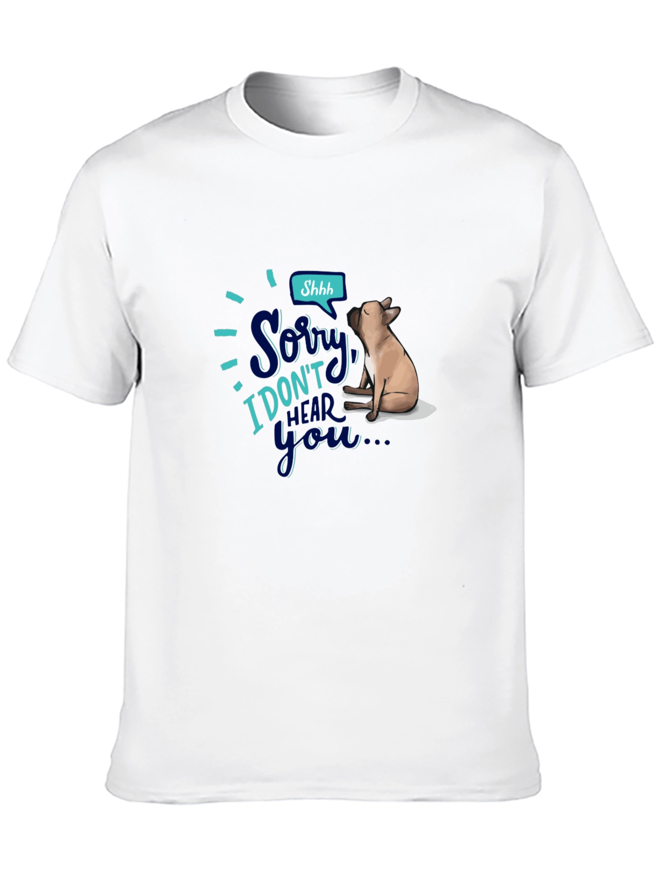 Sorry I Dont Hear You Graphic T-Shirt