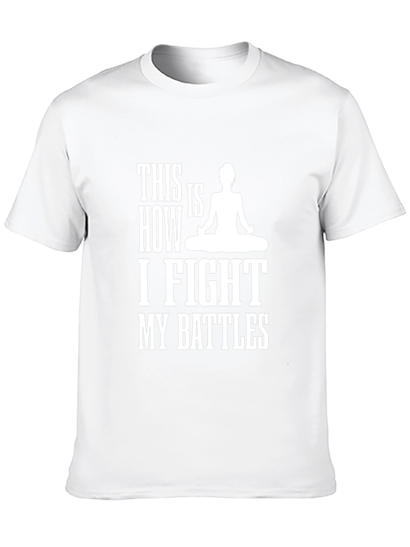 Yoga Meditation T-Shirt: My Battles Design