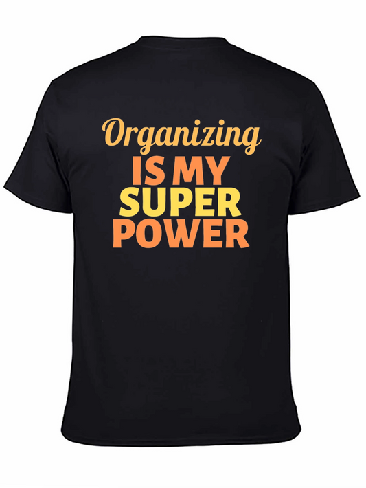 Organizing Is My Super Power T-Shirt - Black Crew Neck Tee