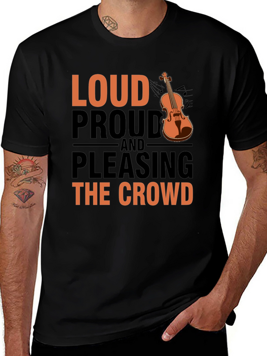 Loud Proud & Pleasing Violin T-Shirt
