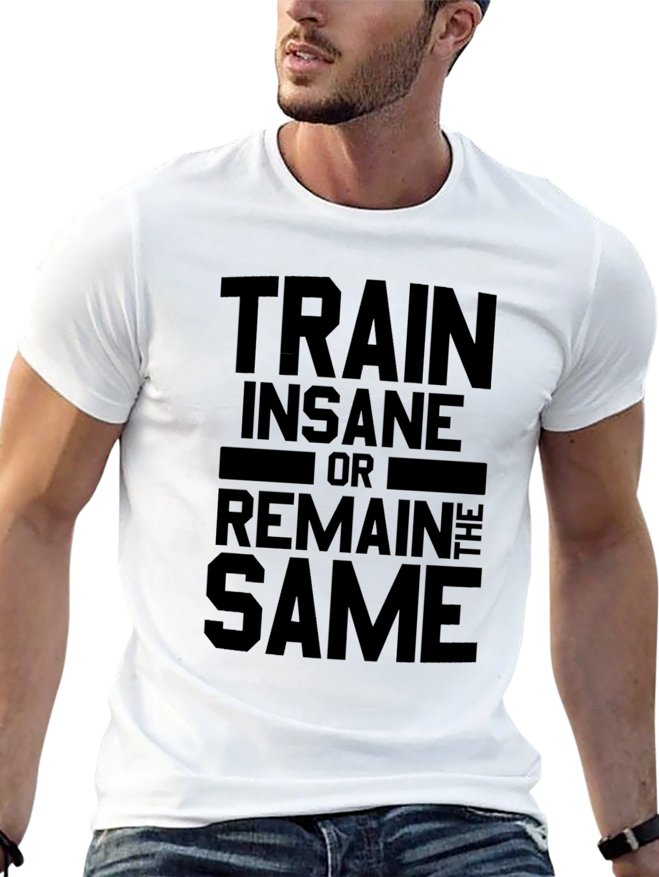 Train Insane or Remain the Same Black T-Shirt