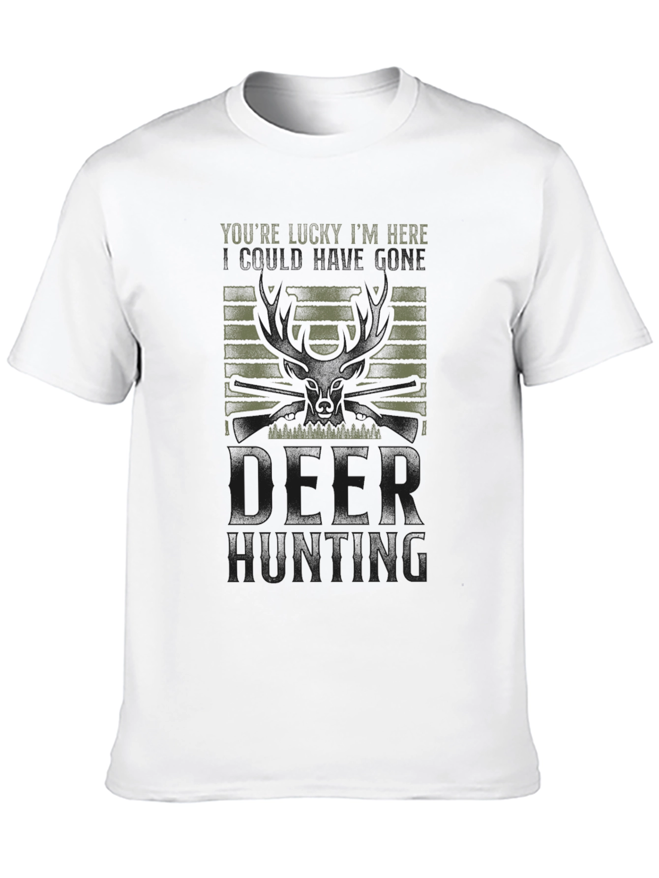 Mens Youre Lucky Im Here Deer Hunting Graphic Tee