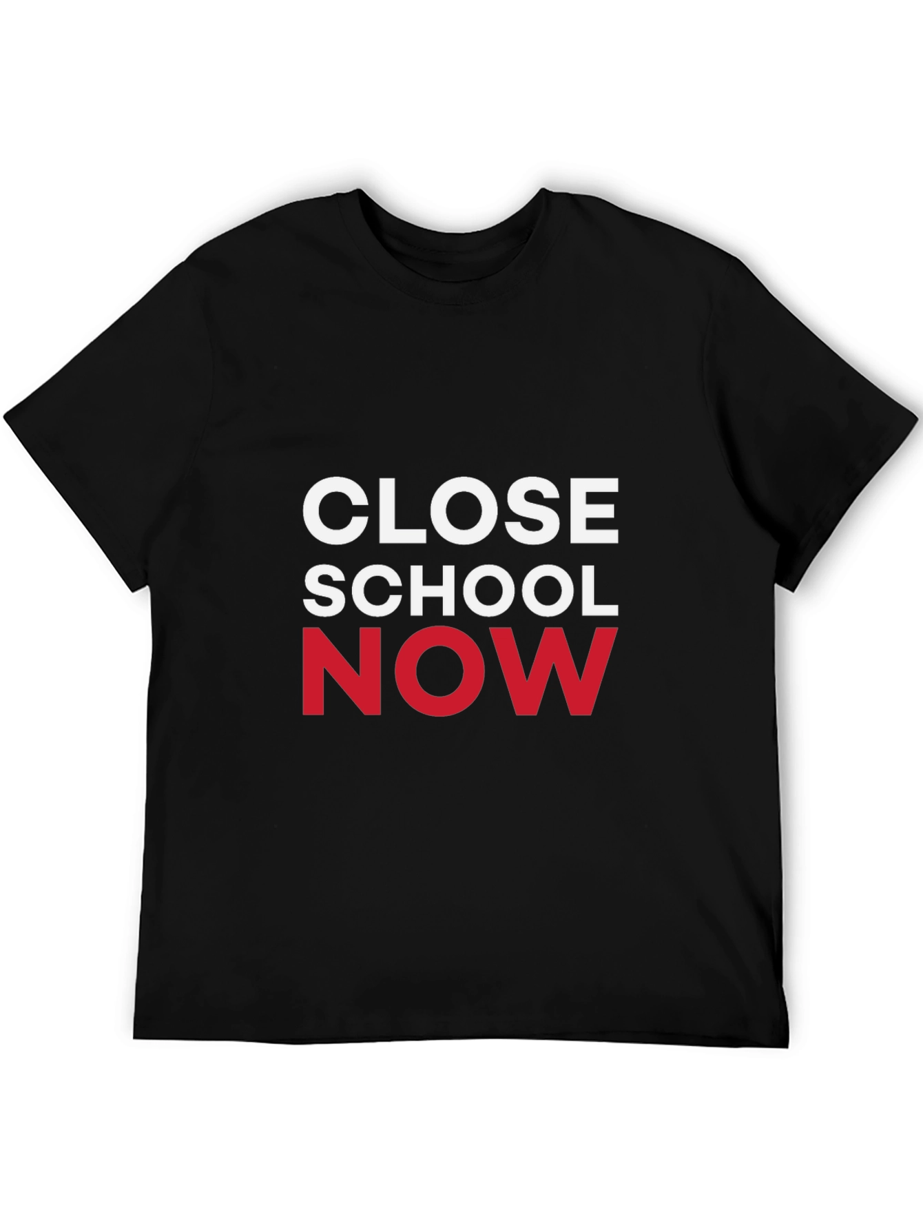 Close School Now Graphic Tee