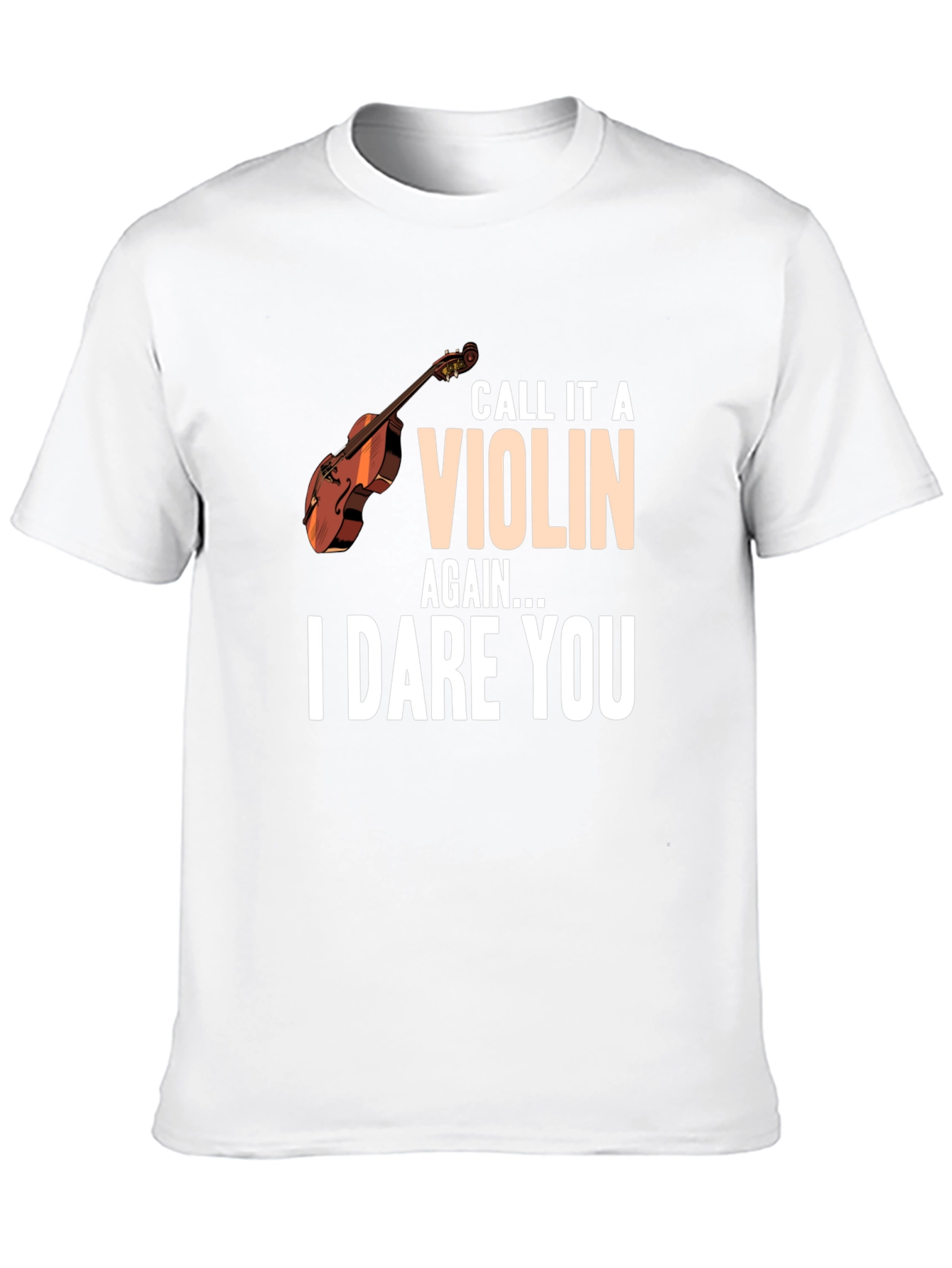 Call it a VIOLIN Again Funny T-Shirt