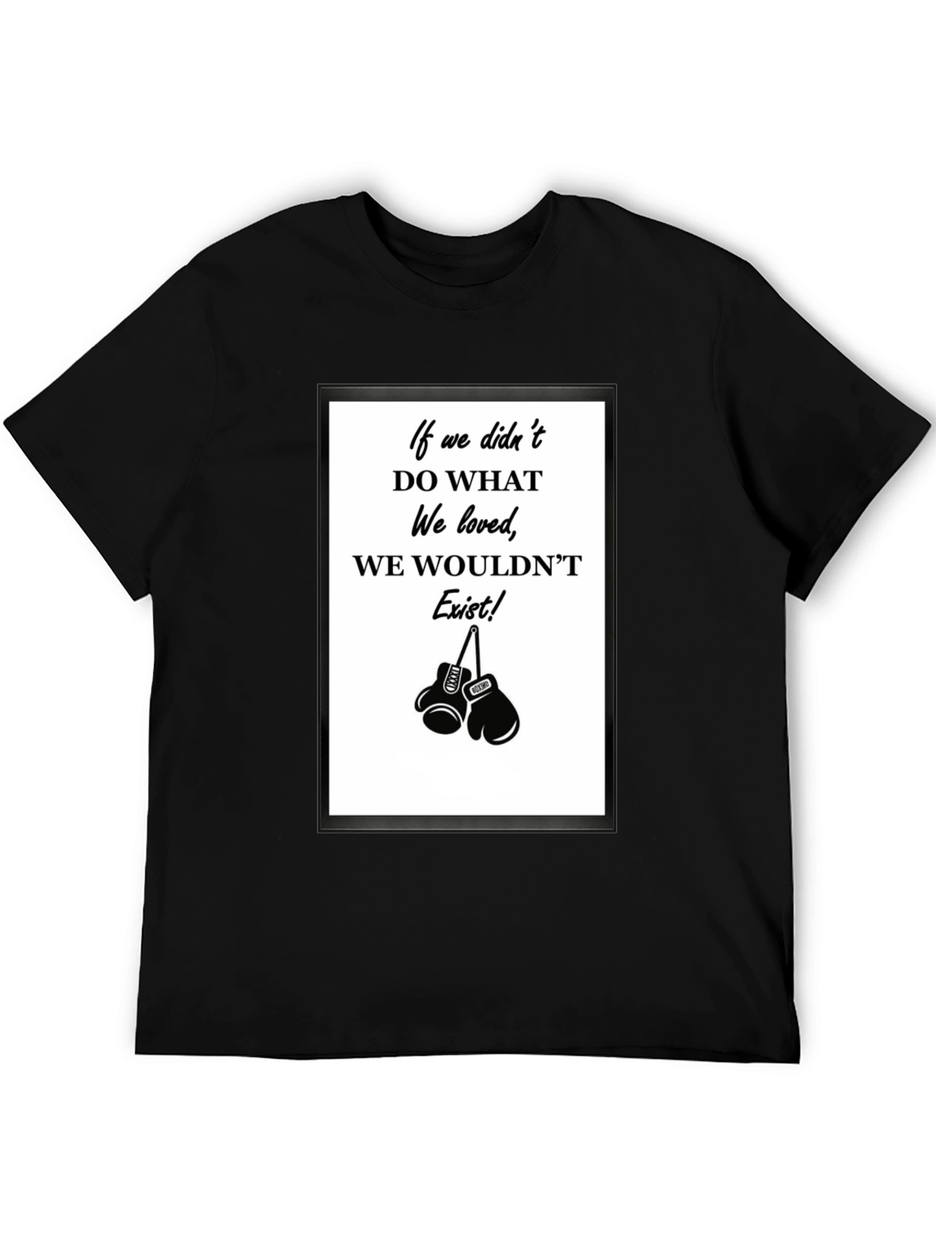 Inspirational Boxing Tee - Do What We Love