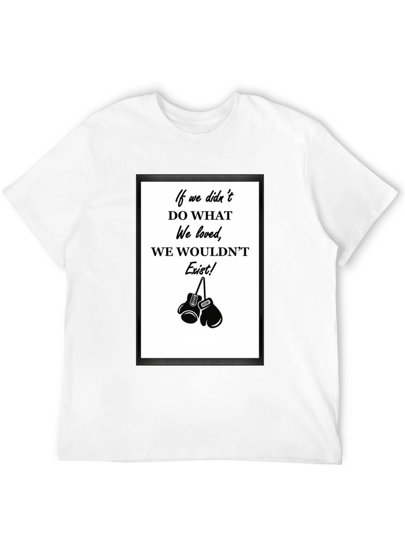 Inspirational Boxing Tee - Do What We Love