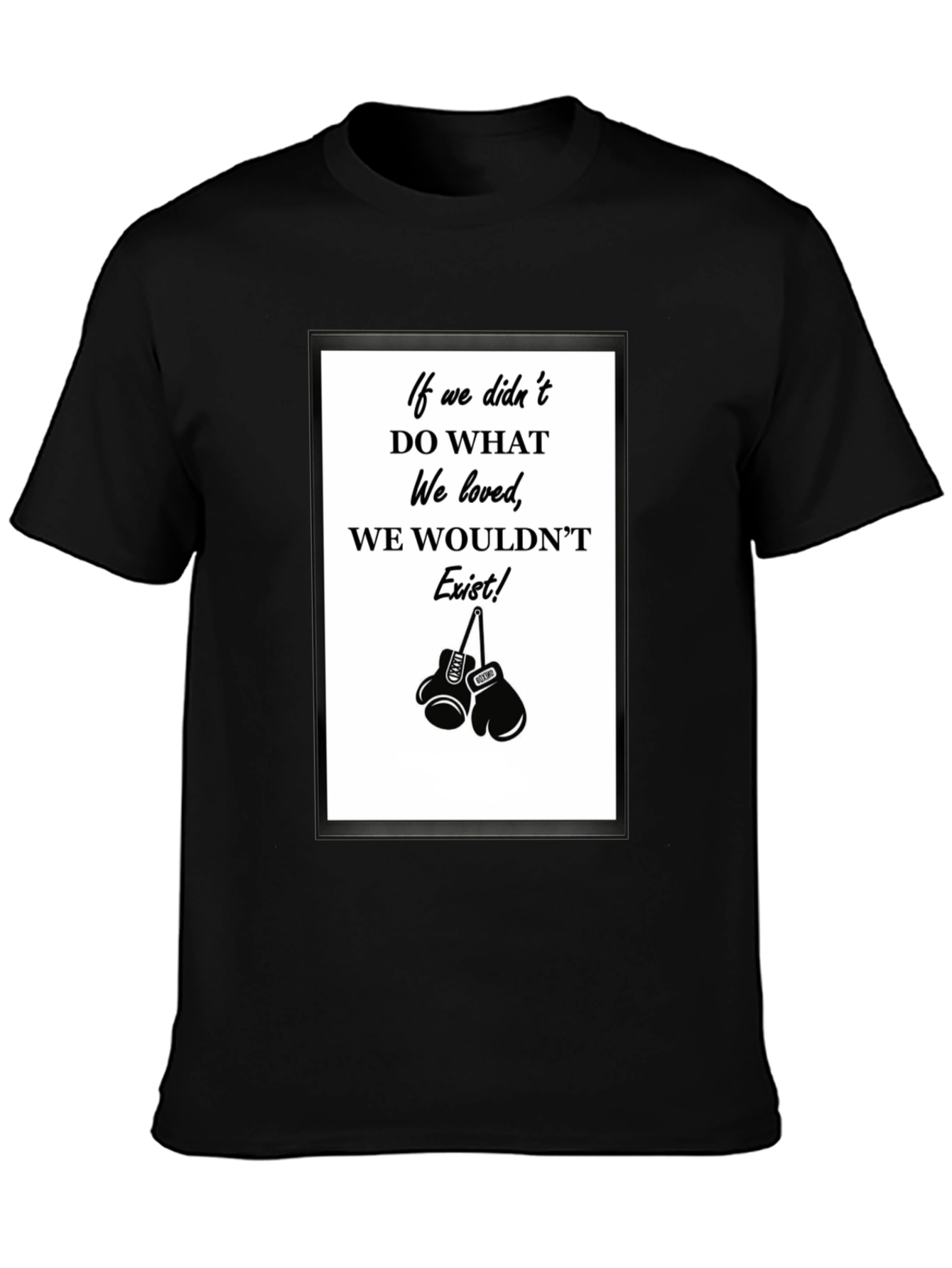 Inspirational Boxing Tee - Do What We Love