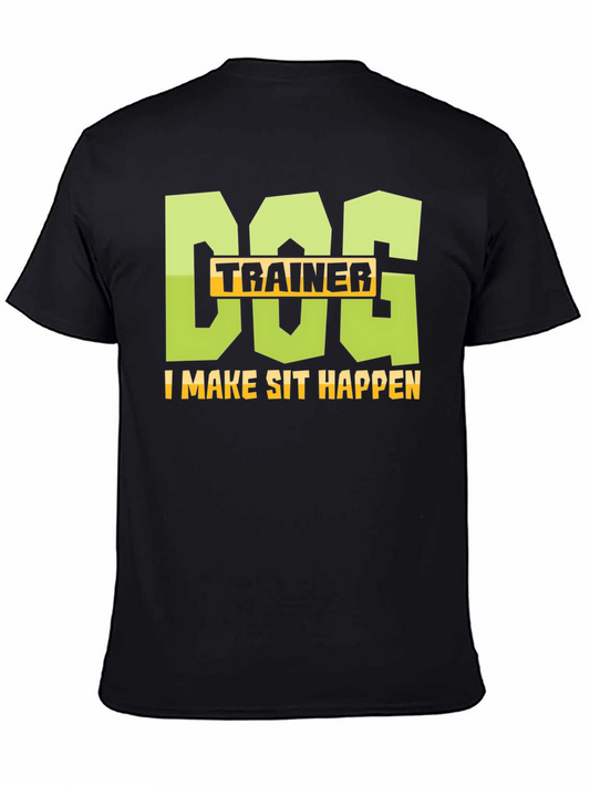 Dog Trainer T-Shirt: I Make Sit Happen Tee
