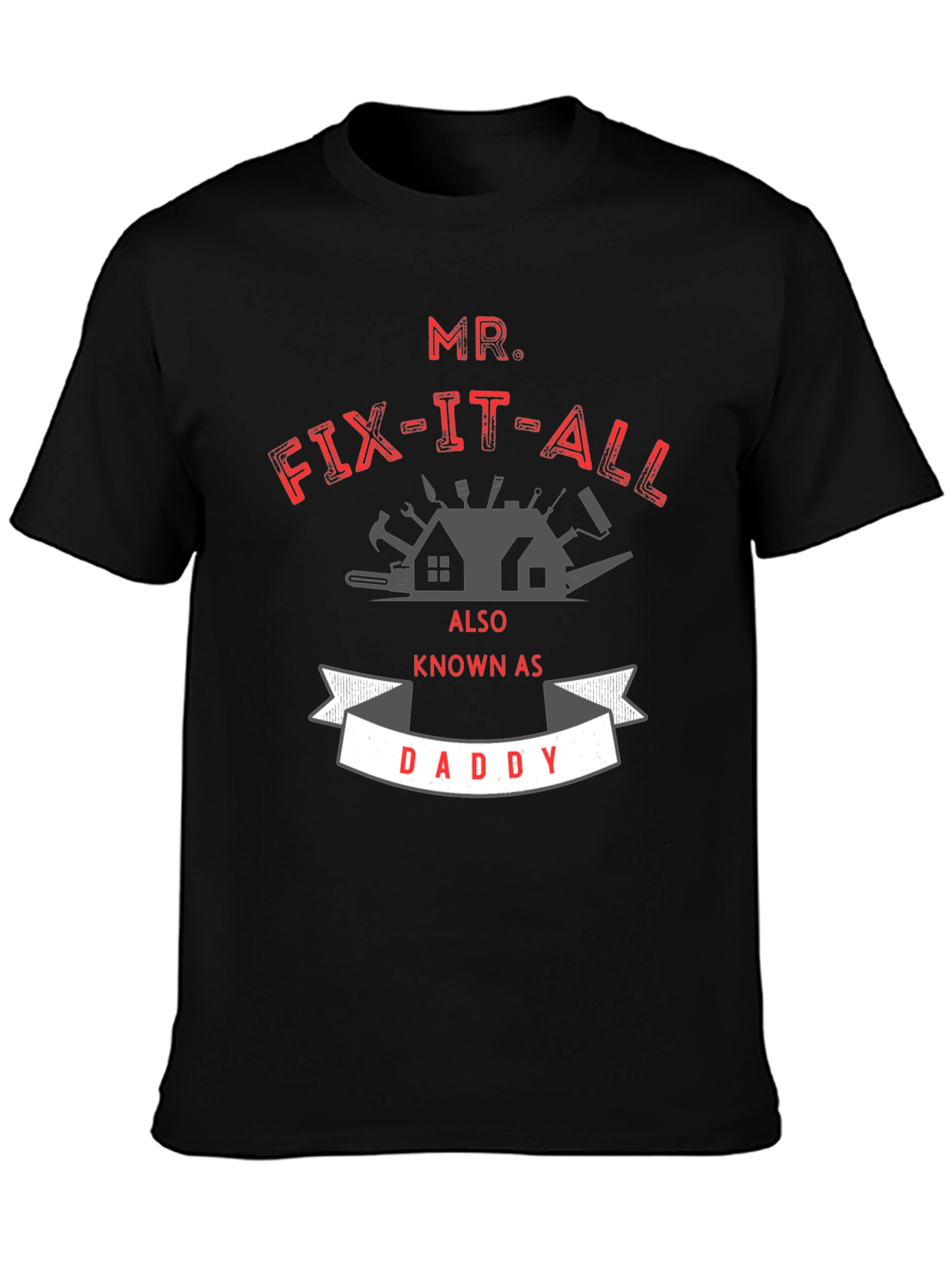 Mr. Fix-It-All Daddy T-Shirt