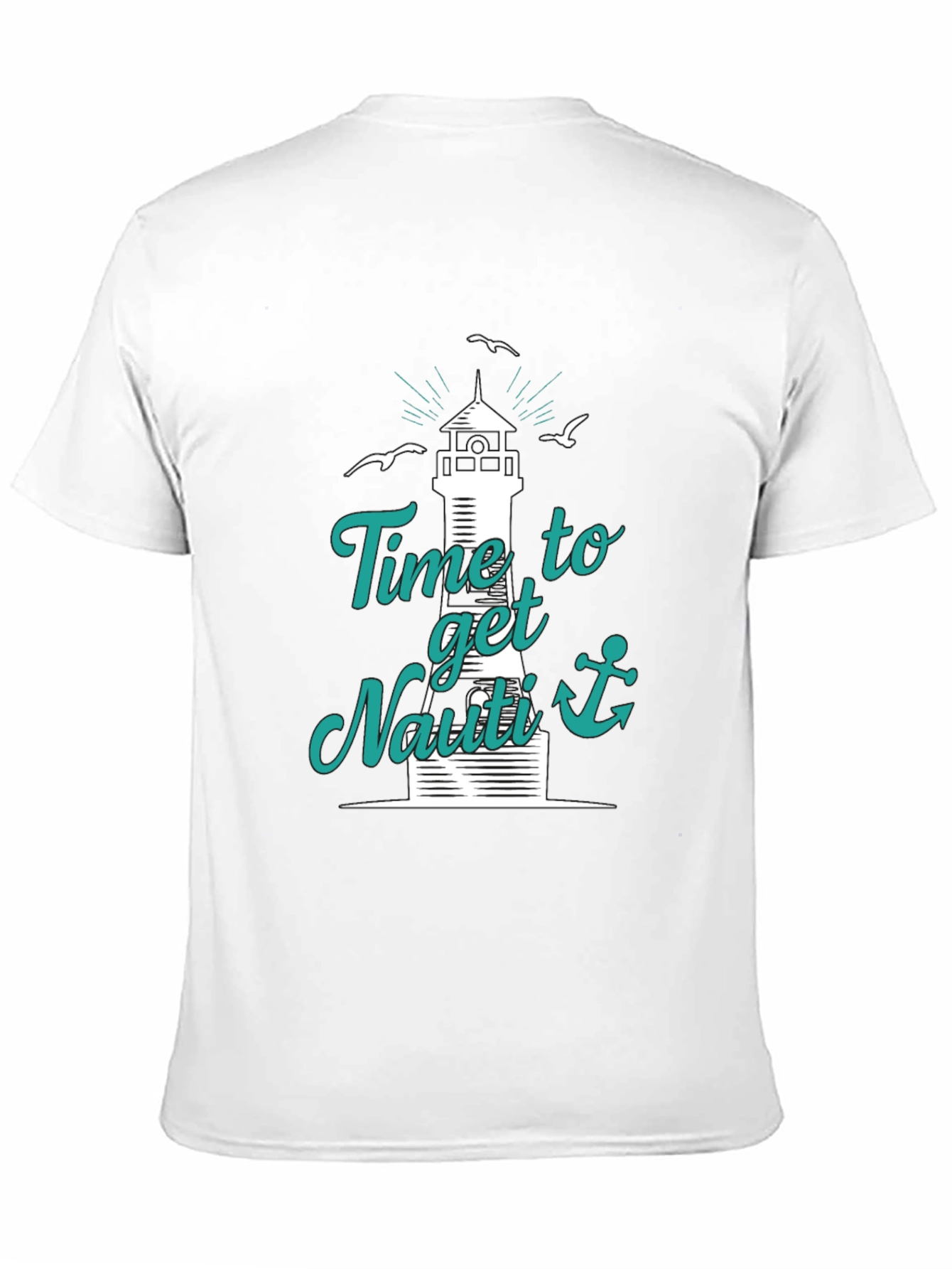 Nautical T-Shirt: Time to Get Nauti Lighthouse Design
