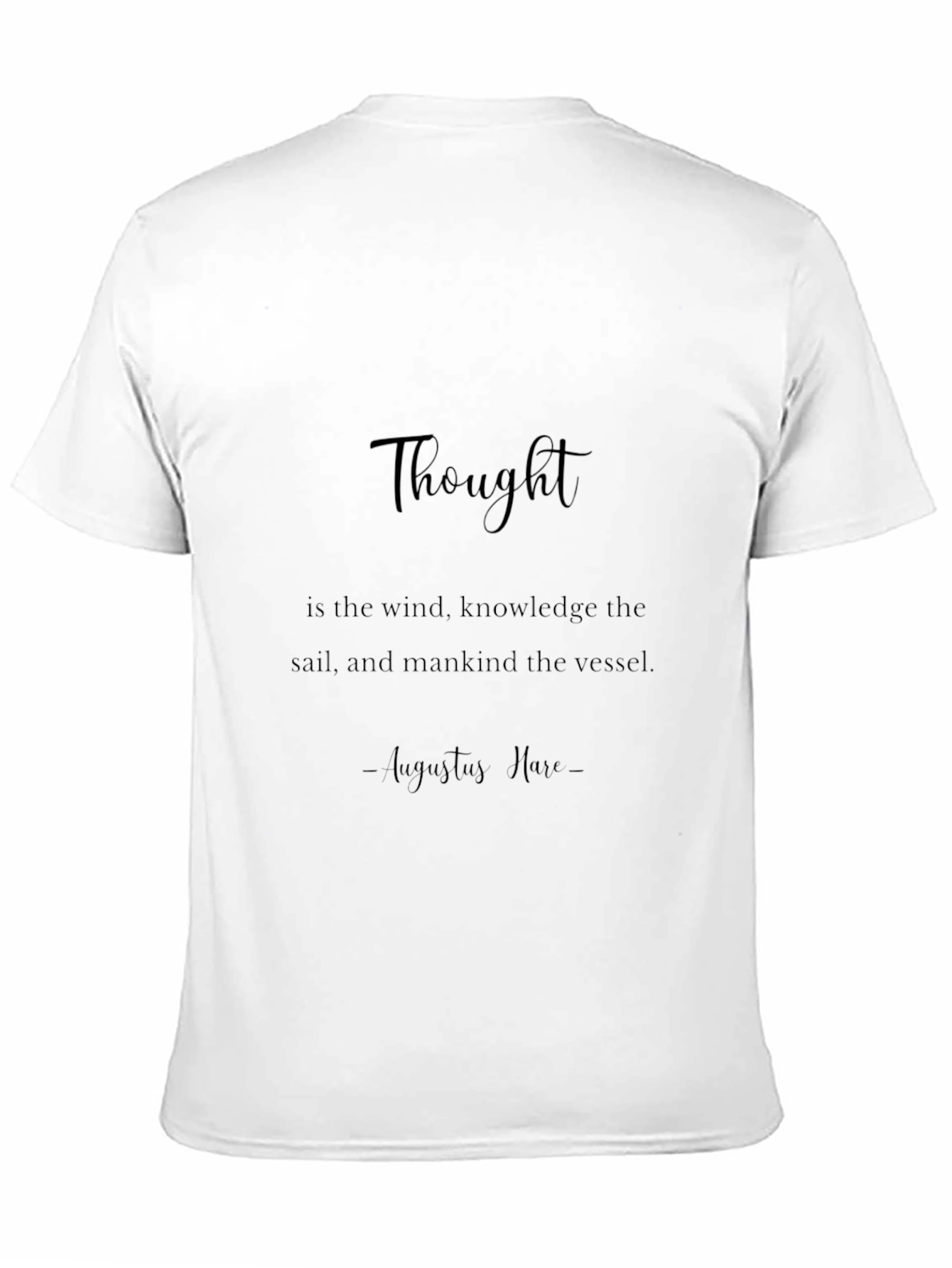 Inspirational Quote T-Shirt - Thought is the Wind