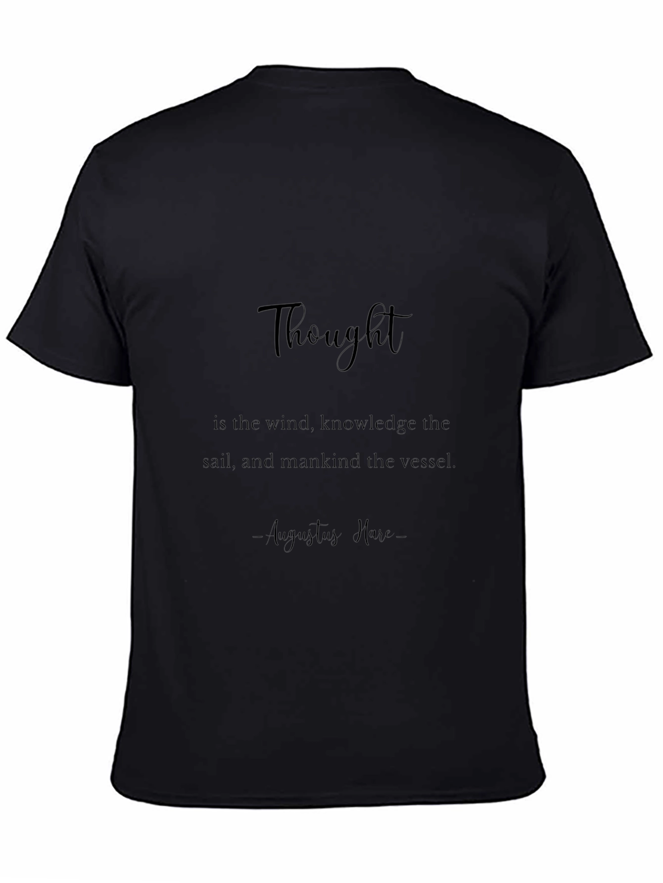 Inspirational Quote T-Shirt - Thought is the Wind