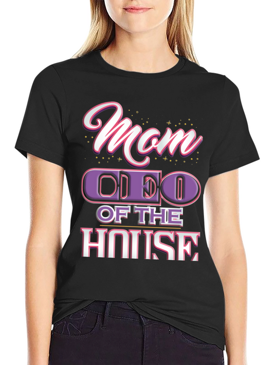 Mom CEO of the House Black T-Shirt